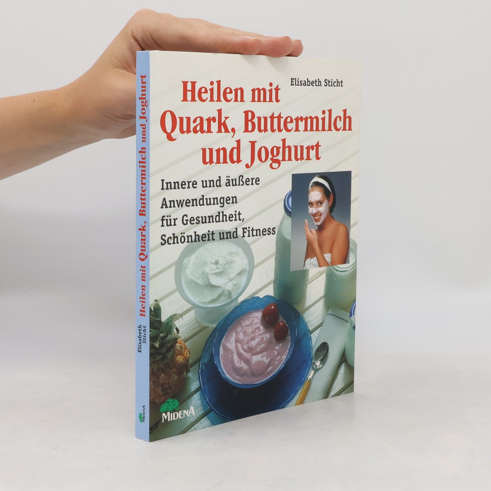 Elisabeth Sticht Heilen mit Quark, Buttermilch und Joghurt