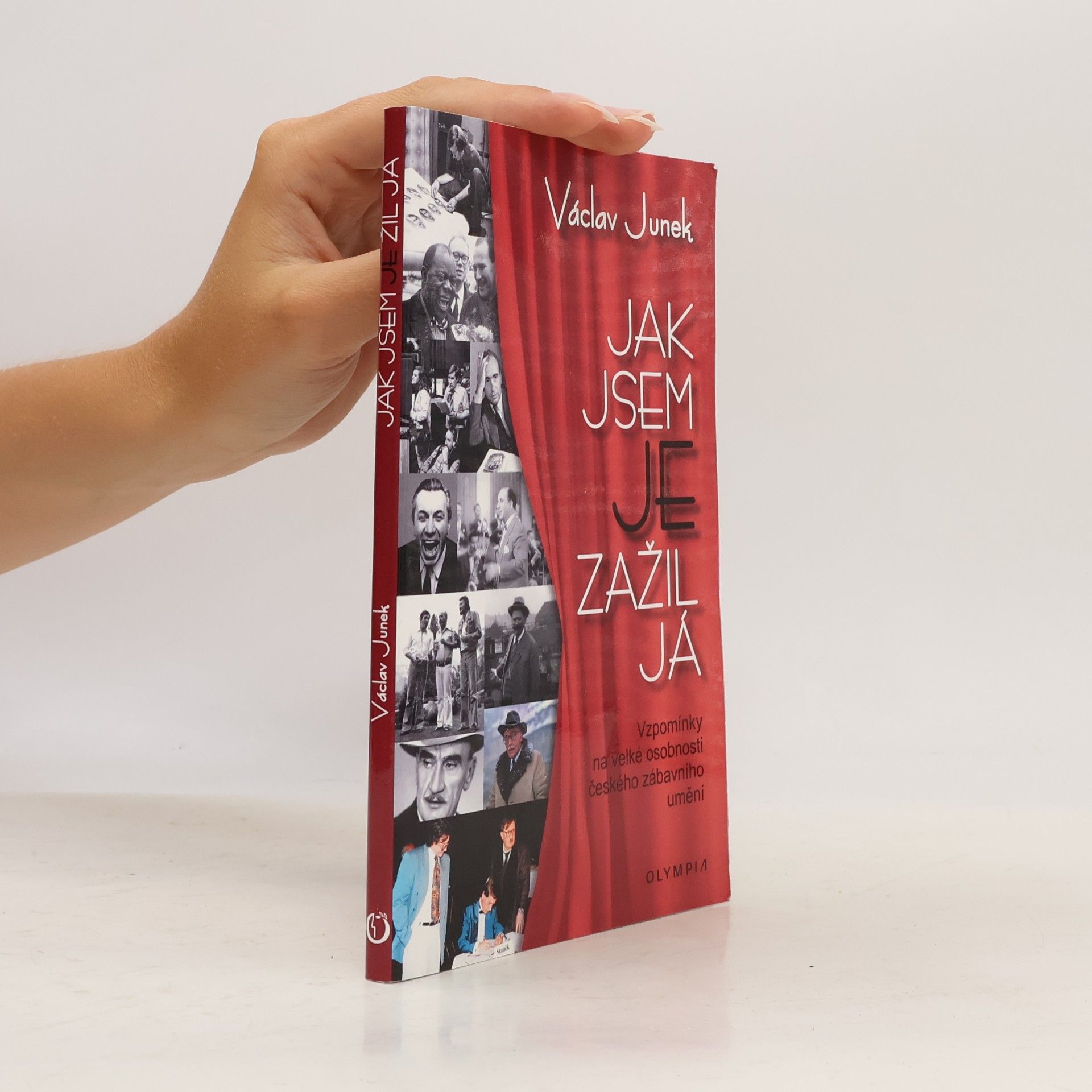 Václav Junek Jak jsem je zažil já : vzpomínky na velké osobnosti českého zábavního umění