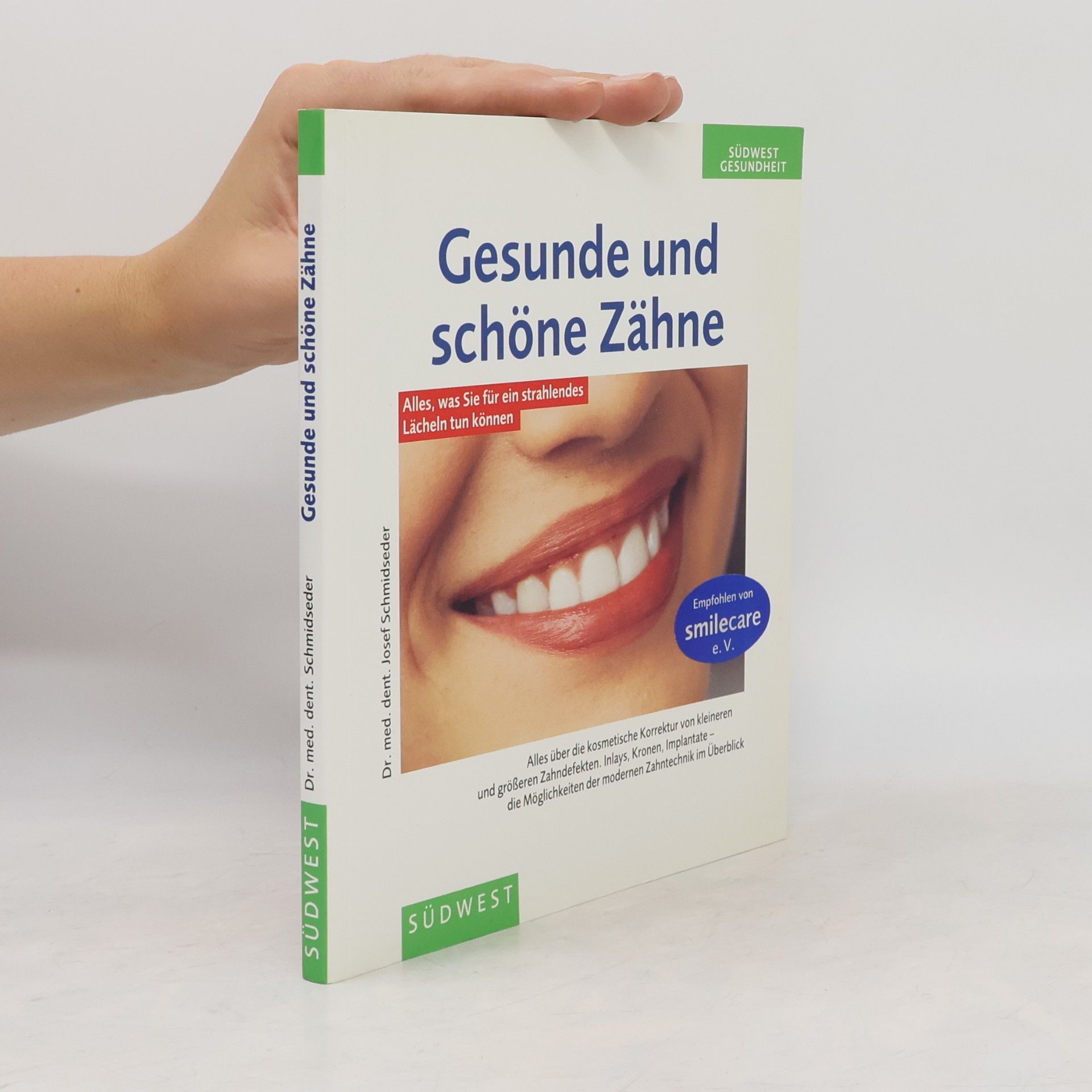Josef Schmidseder Gesunde und schöne Zähne
