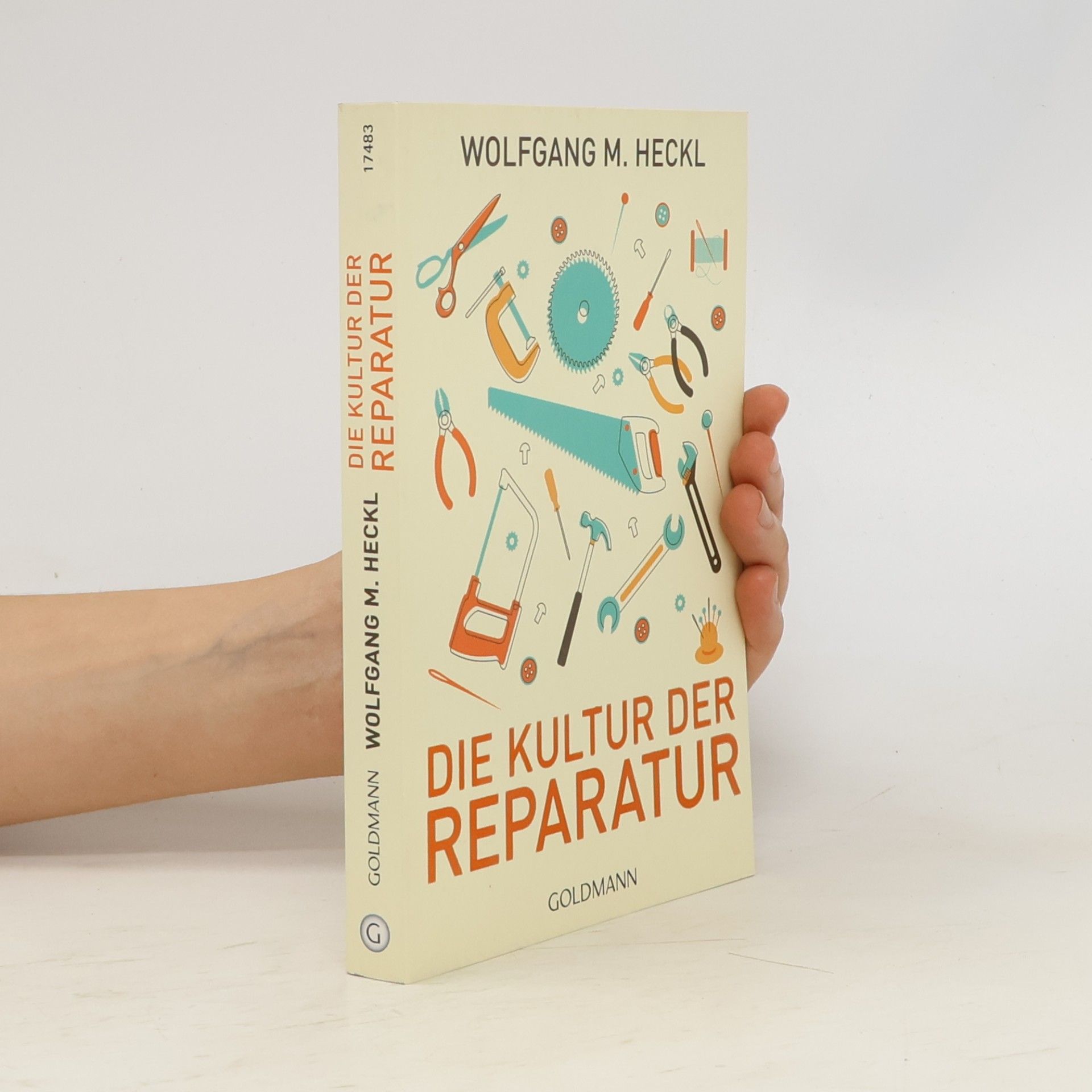 Wolfgang M. Heckl Die Kultur der Reparatur
