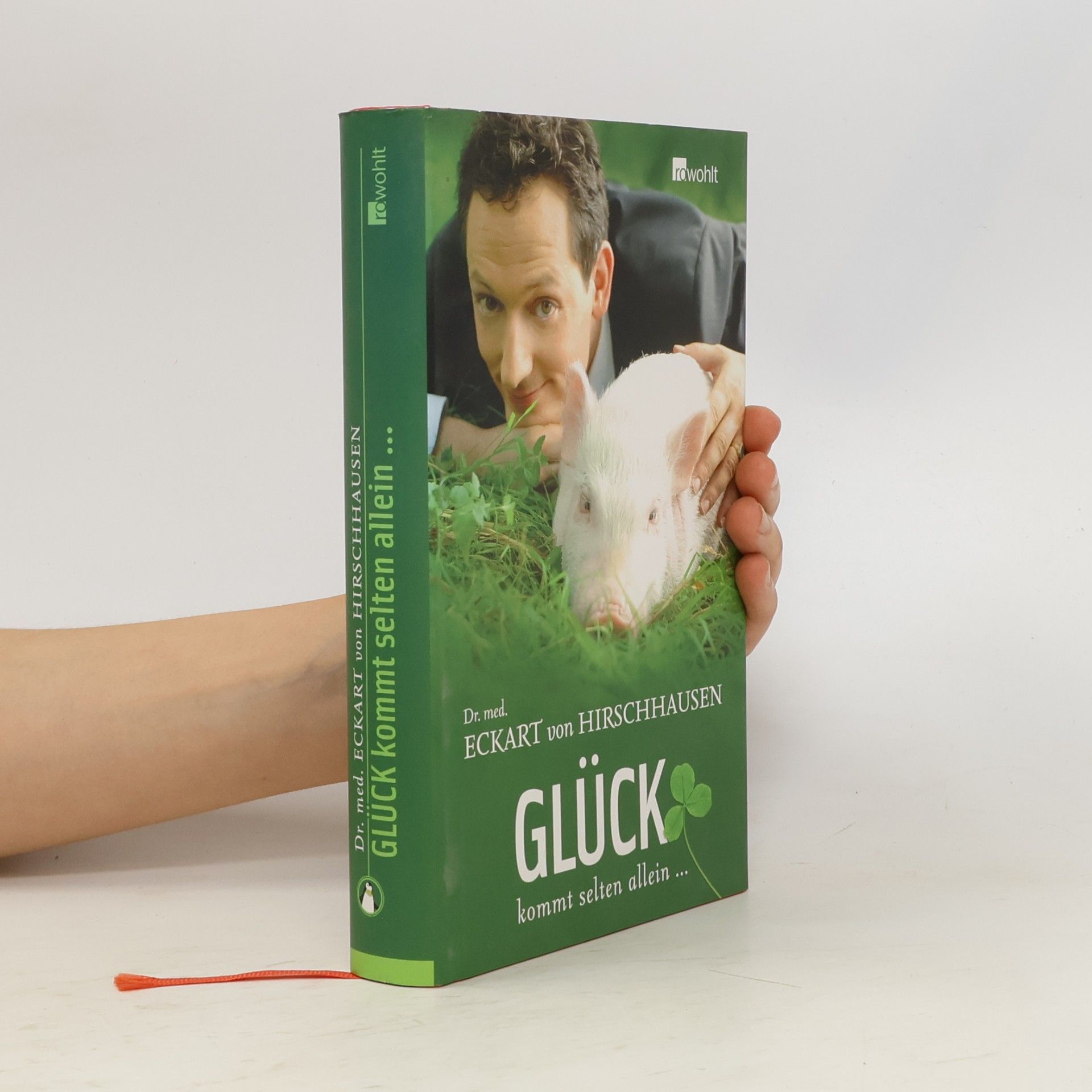 Eckart von Hirschhausen Glück kommt selten allein ...