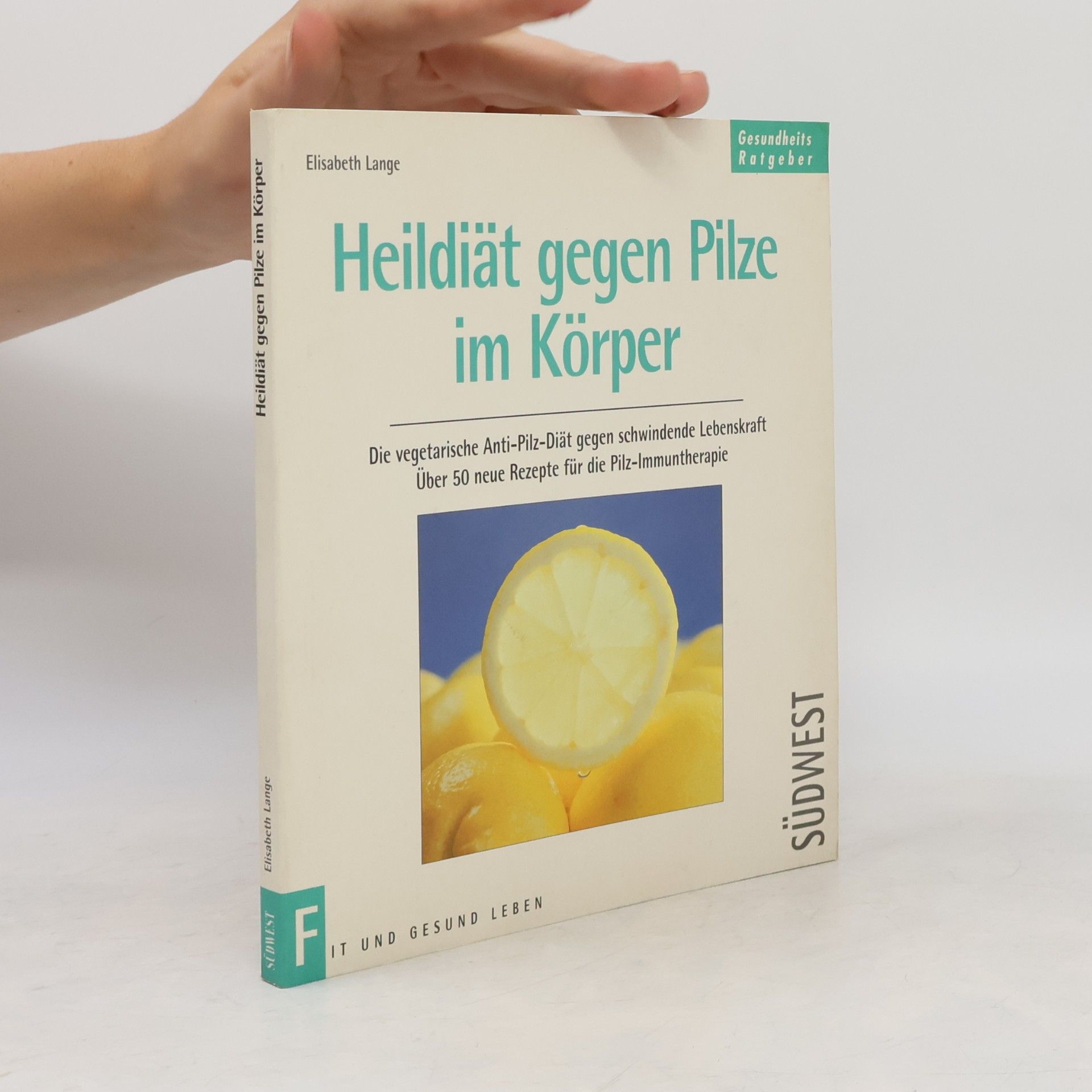 Maria-Elisabeth Lange Heildiät gegen Pilze im Körper