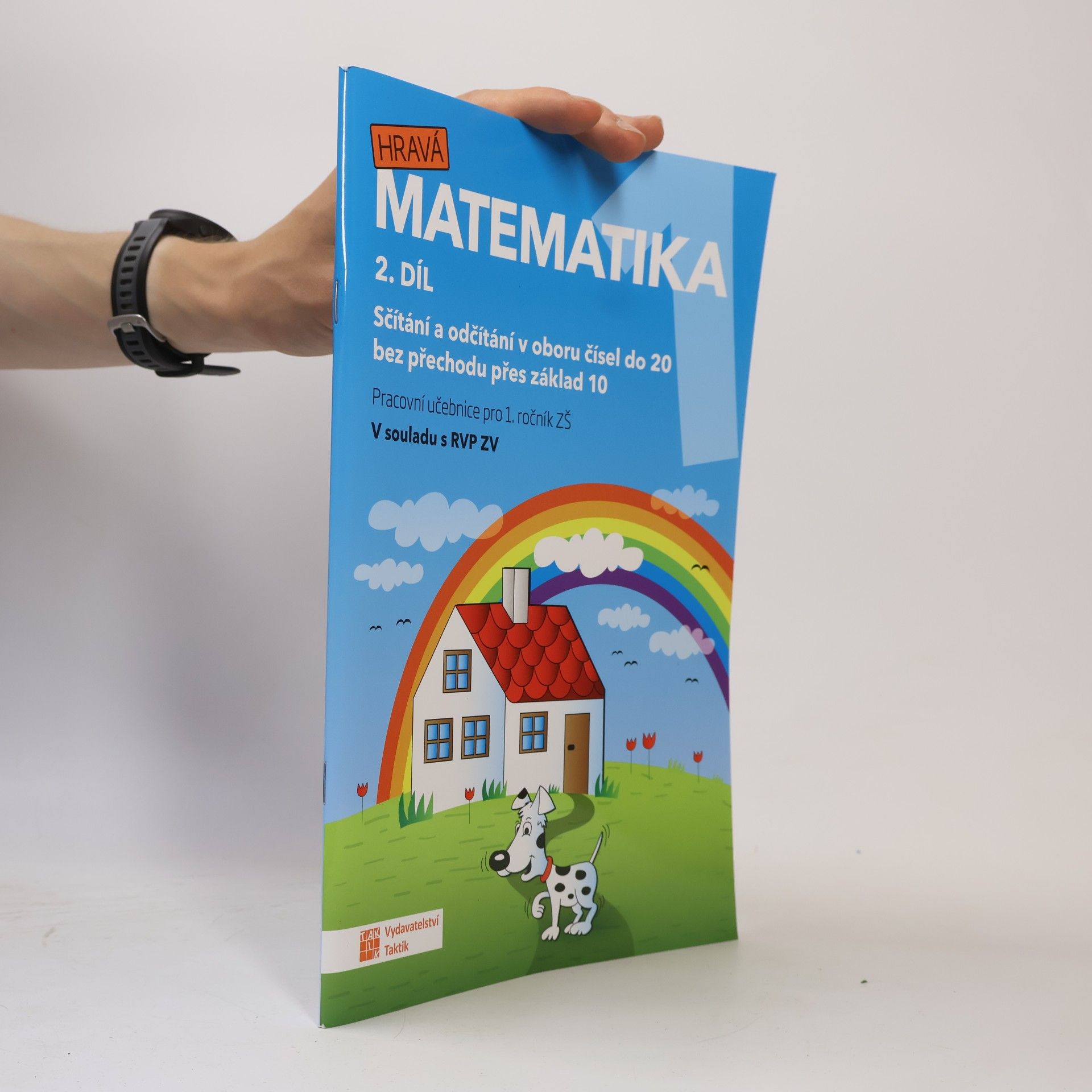 Kolektiv autorů Hravá matematika. Pracovní učebnice pro 1. ročník ZŠ. 2. díl