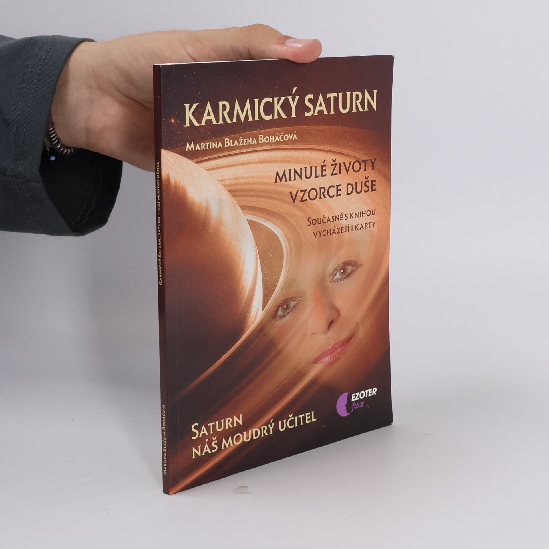 Martina Blažena Boháčová Karmický Saturn : Saturn - náš moudrý učitel : minulé životy, vzorce duše