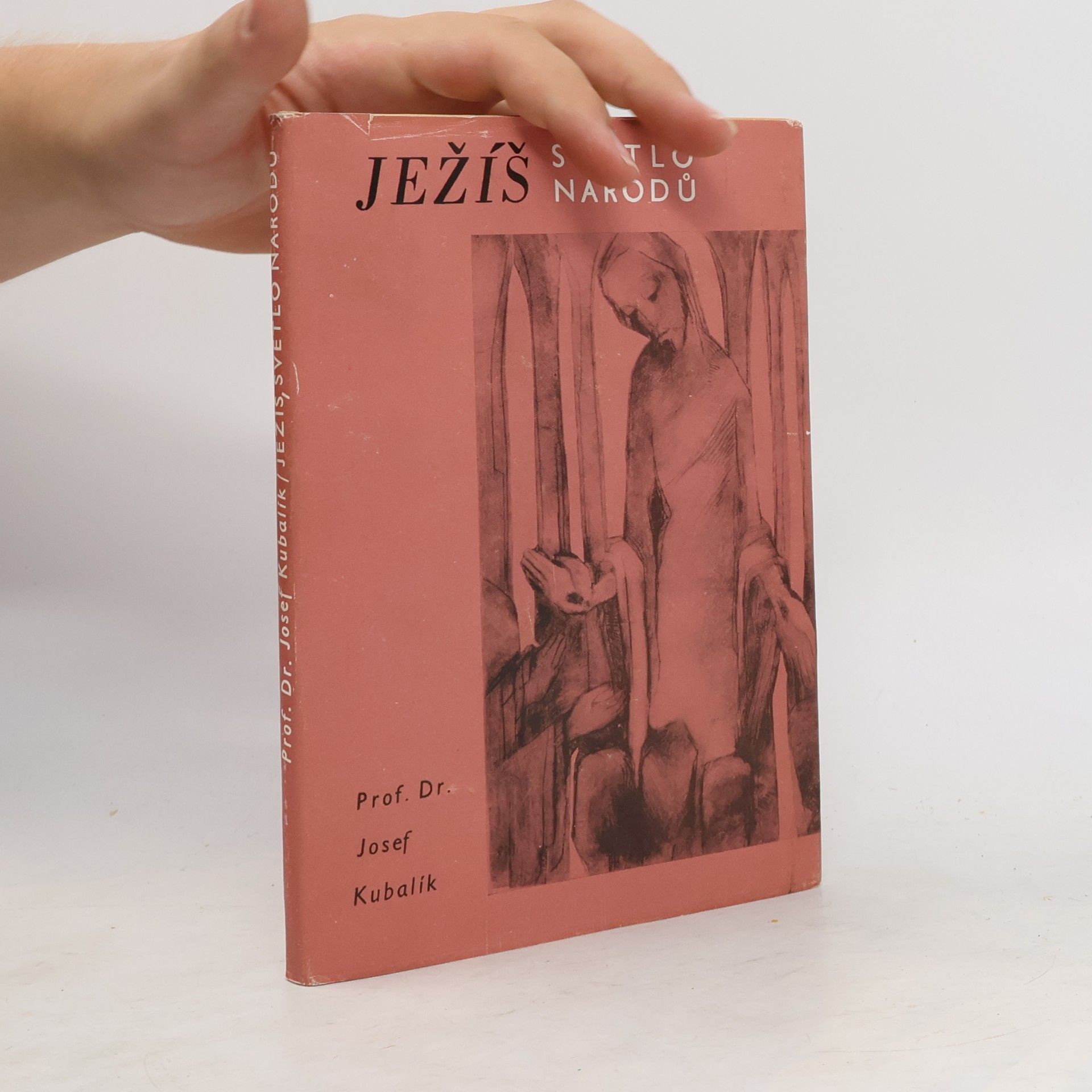 Josef Kubalík Ježíš, světlo národů