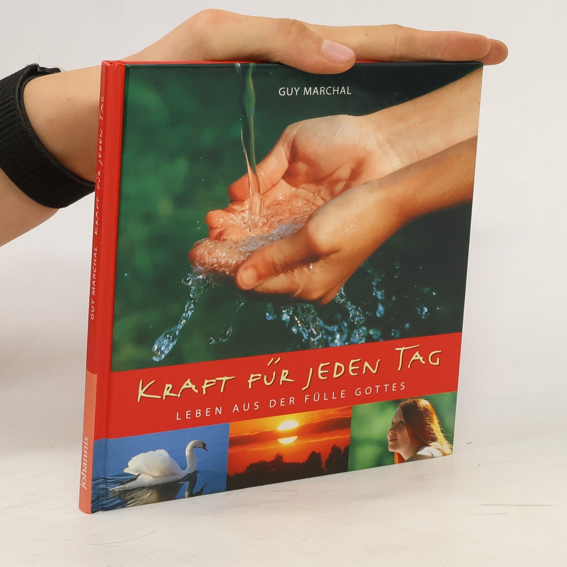 Guy P. Marchal Kraft für jeden Tag: Leben aus der Fülle Gottes