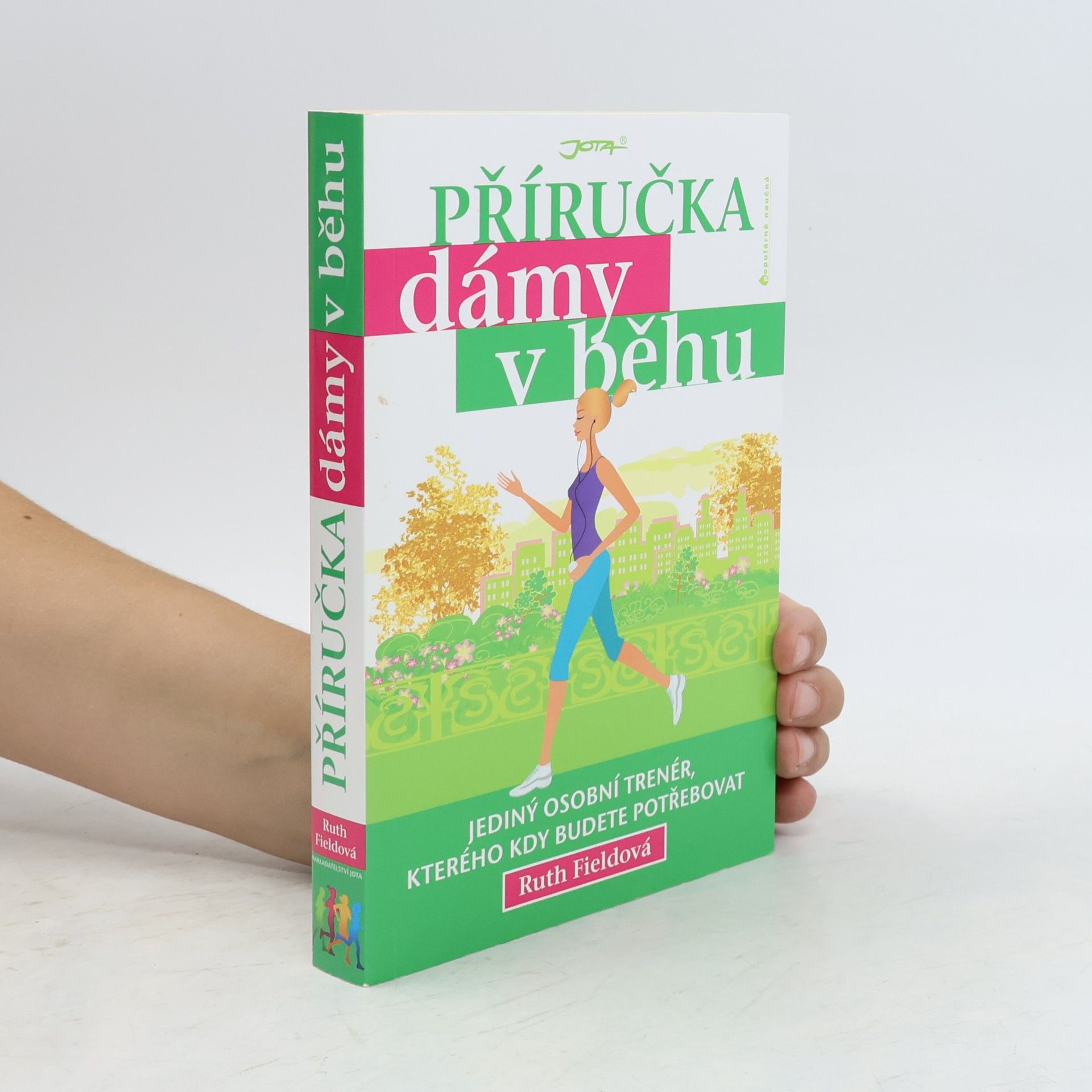 Ruth Field Příručka dámy v běhu: Jediný osobní trenér, kterého kdy budete potřebovat
