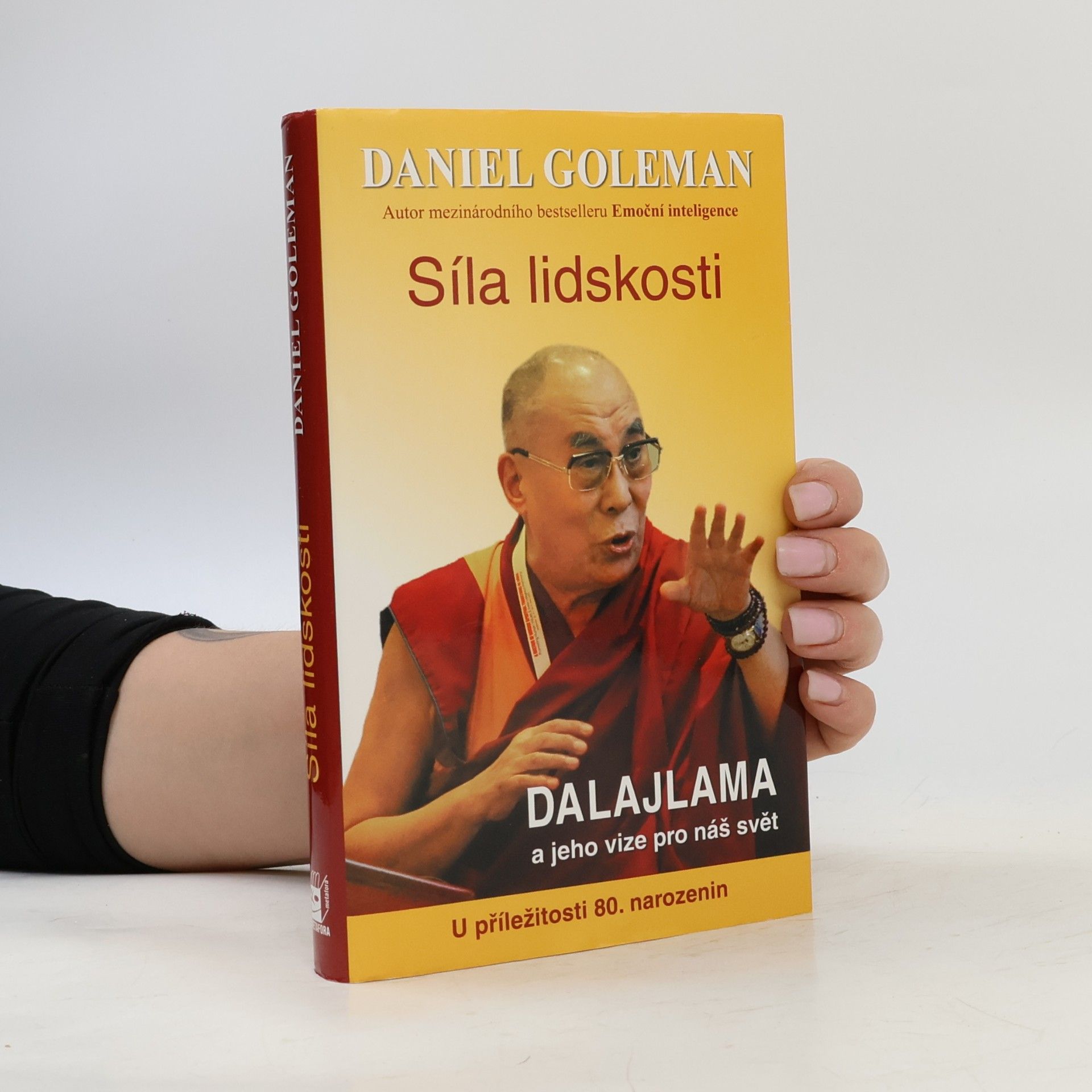 Daniel Goleman Síla lidskosti: Dalajlama a jeho vize pro lidstvo