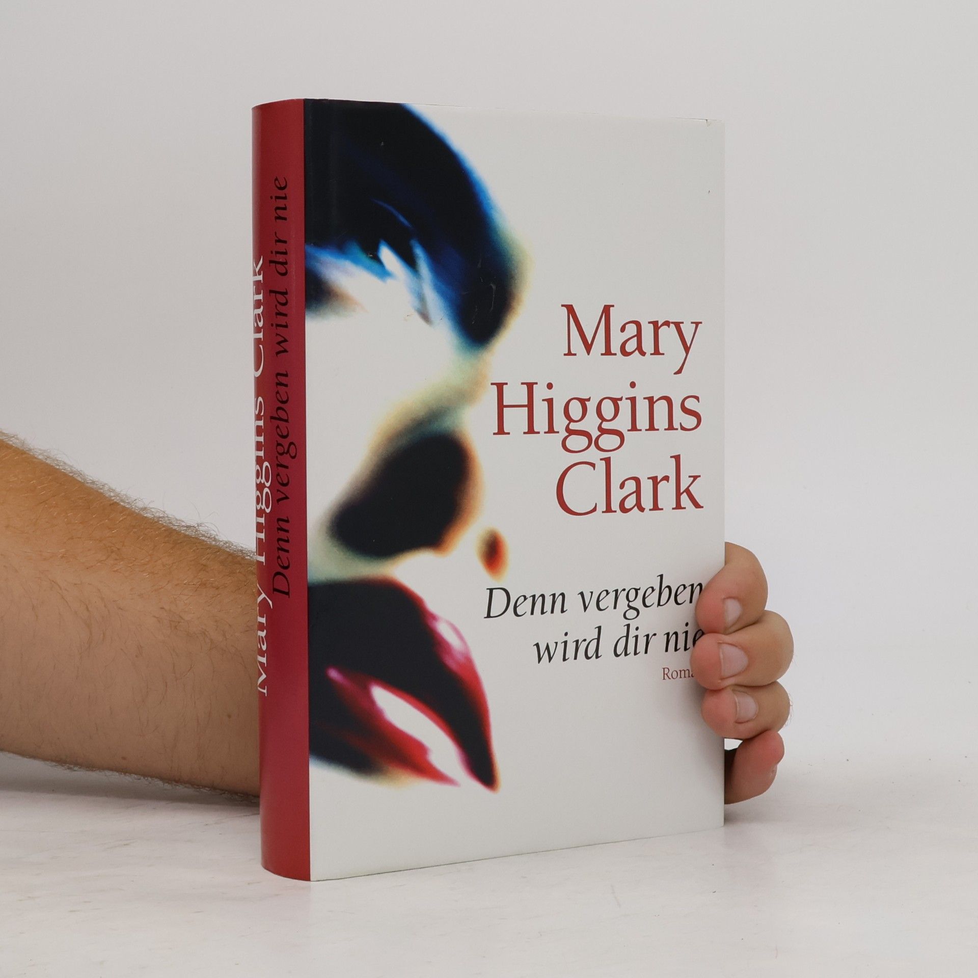 Mary Higgins Clark Denn vergeben wird dir nie