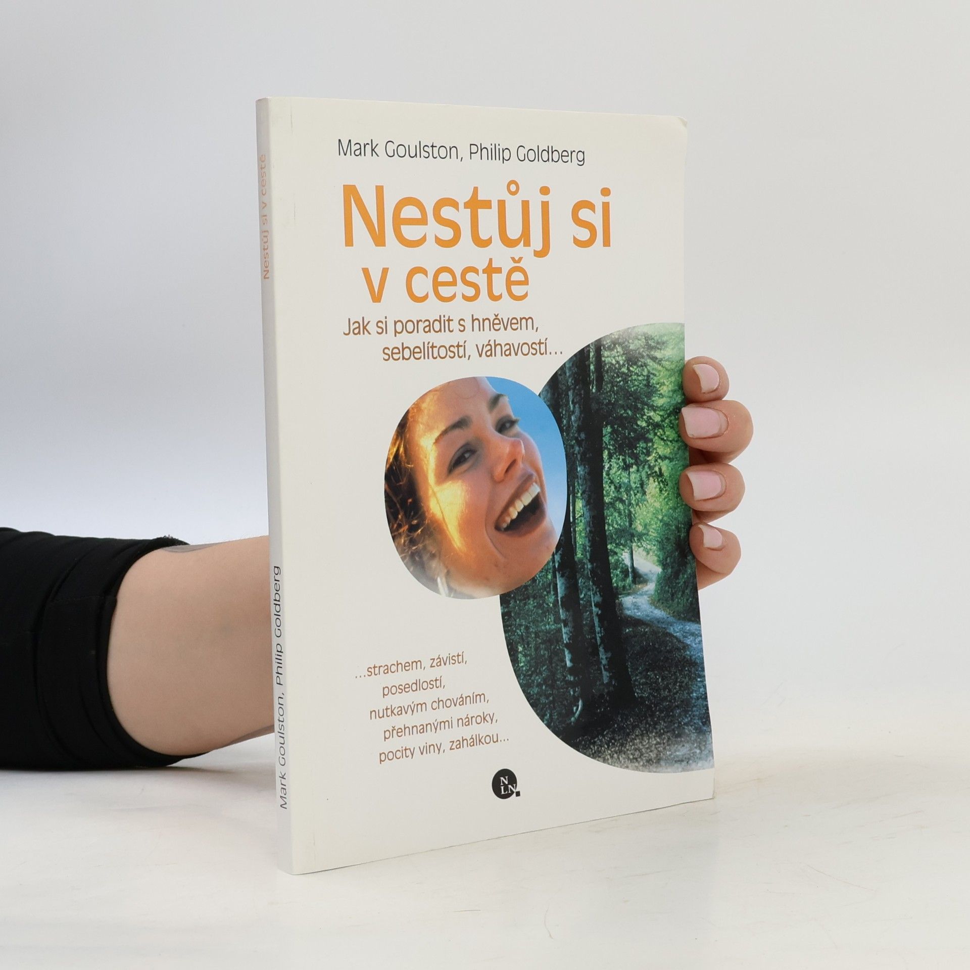 Philip Goldberg Nestůj si v cestě. Jak si poradit s hněvem, sebelítostí, váhavostí...