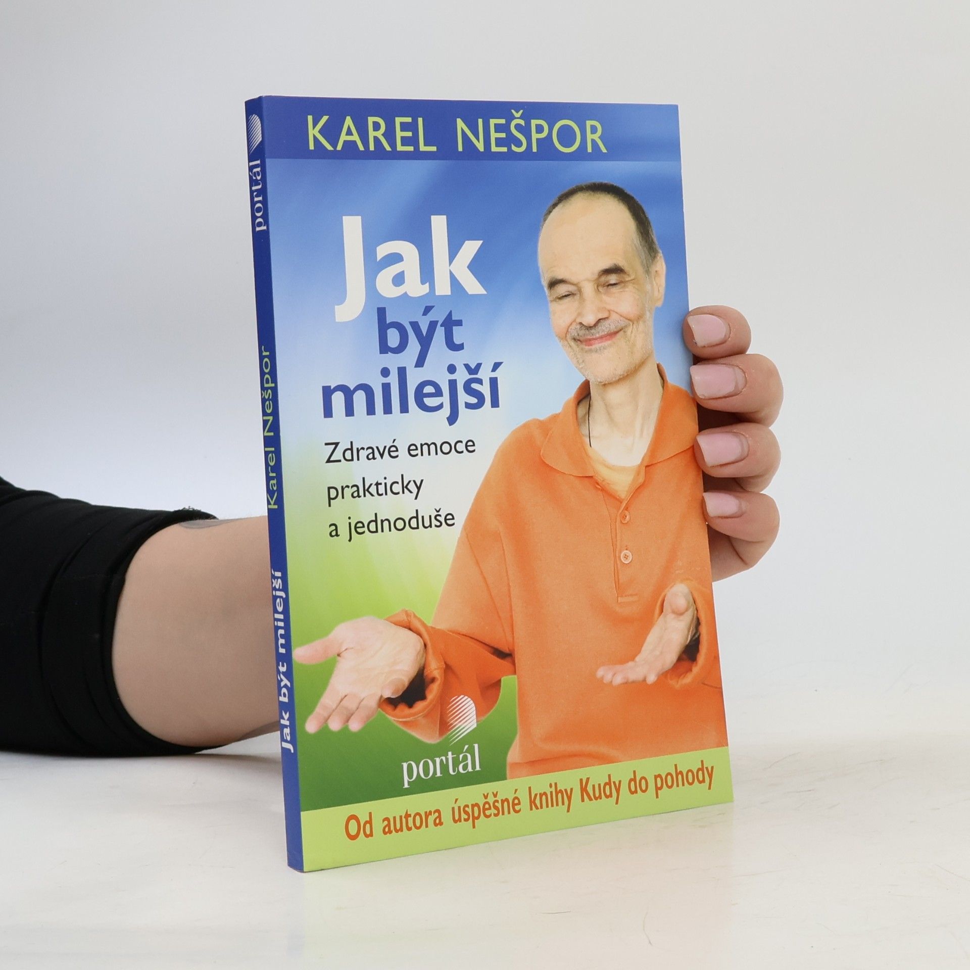 Jak být milejší : zdravé emoce prakticky a jednoduše