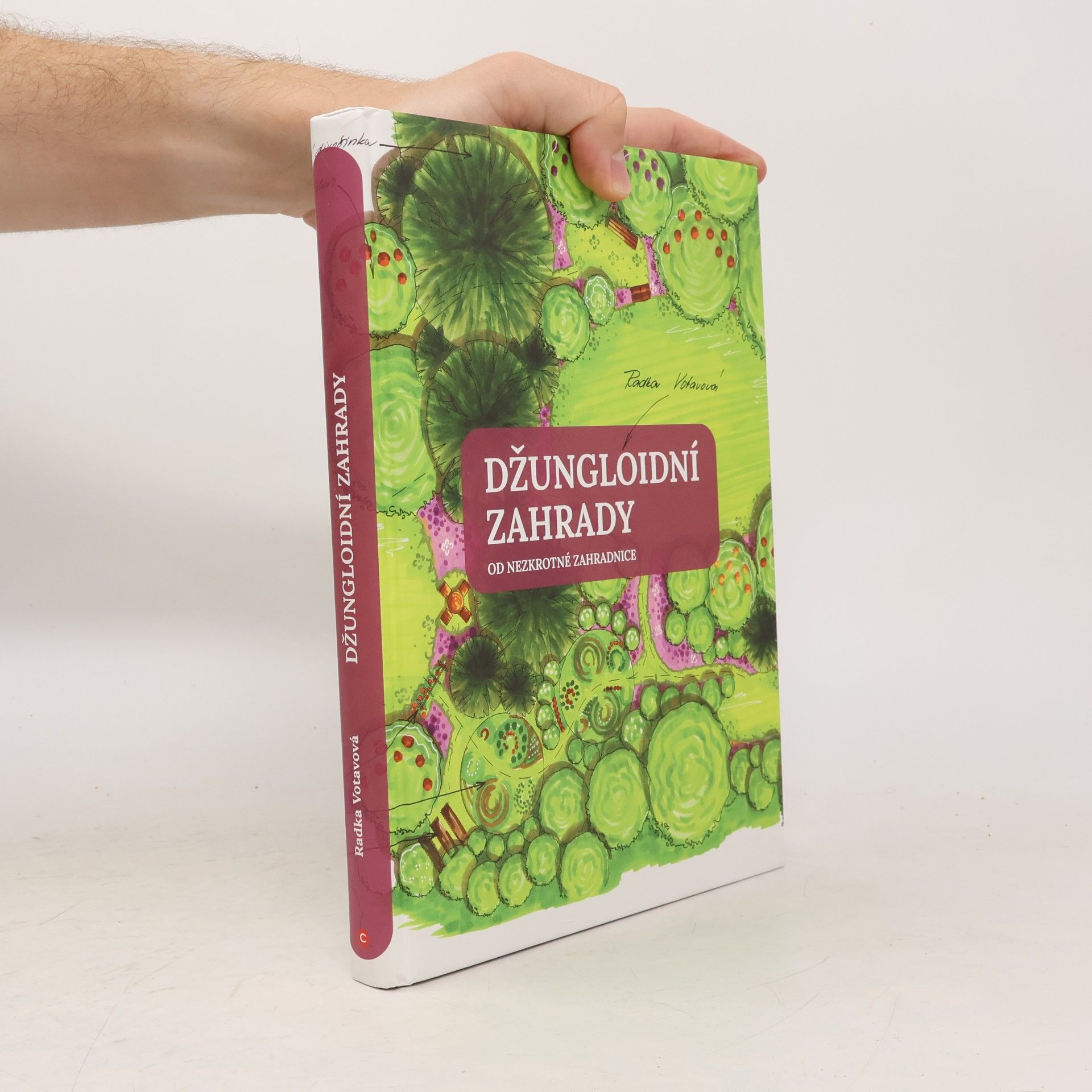 Radka Votavová Džungloidní zahrady od nezkrotné zahradnice