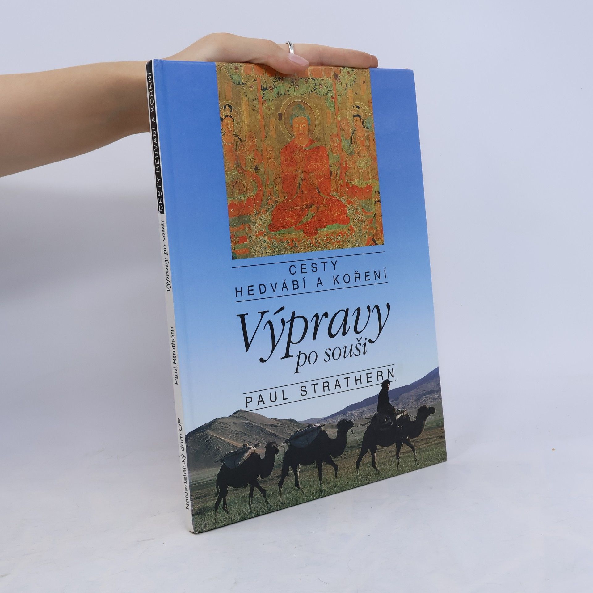 Paul Strathern Výpravy po souši. Cesty hedvání a koření
