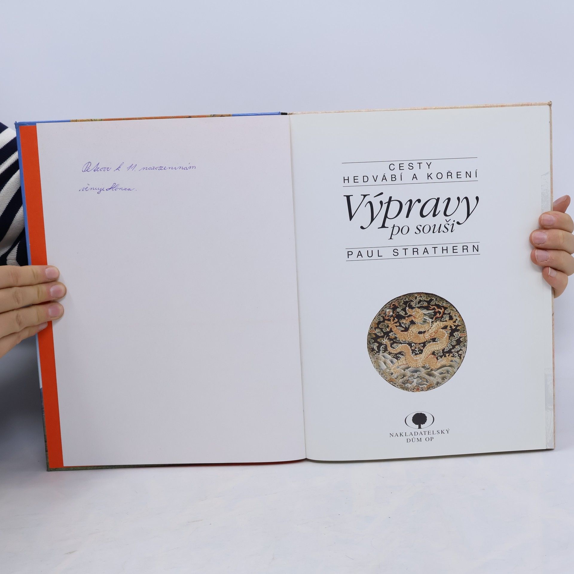 Paul Strathern Výpravy po souši. Cesty hedvání a koření