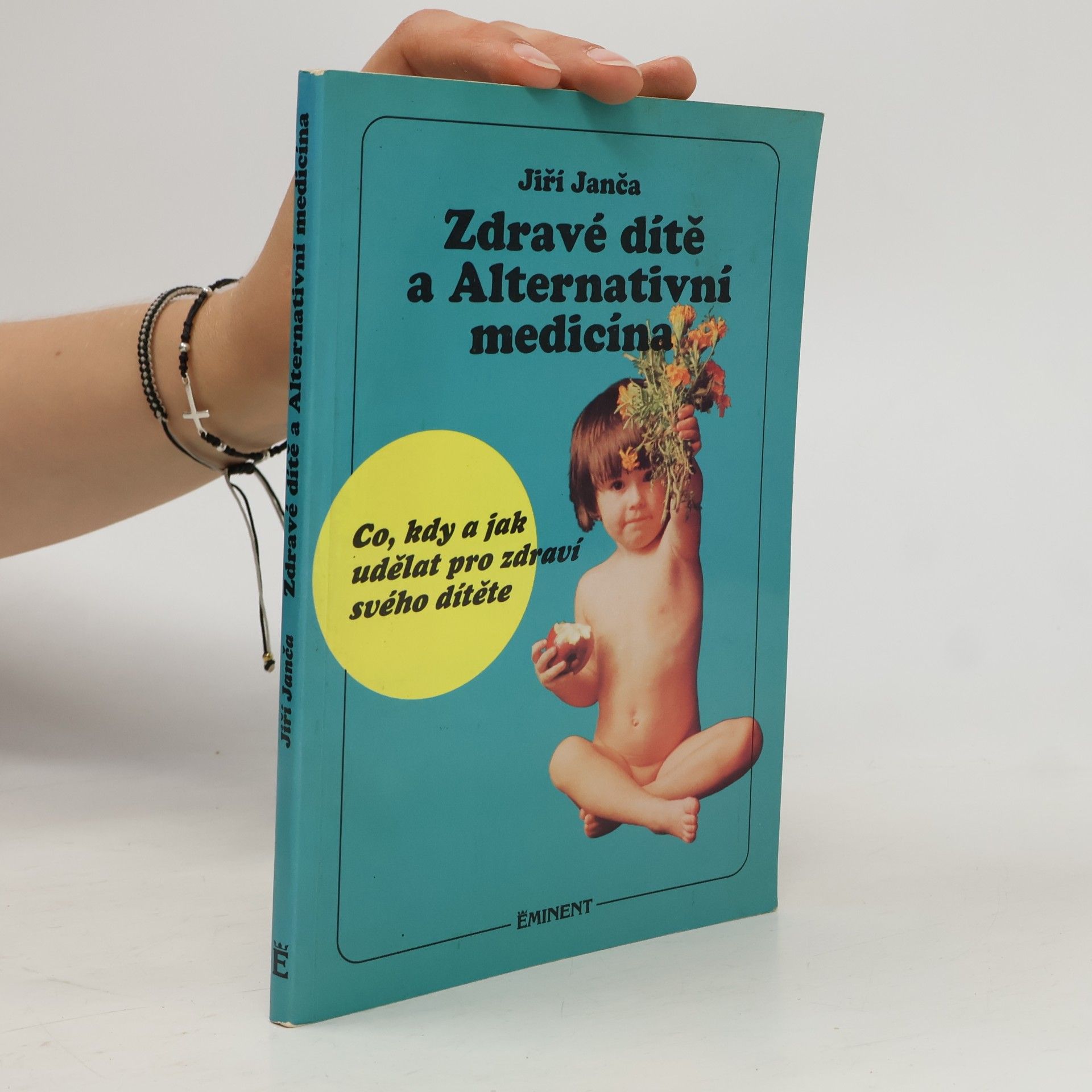 Jiří Janča Zdravé dítě a alternativní medicína