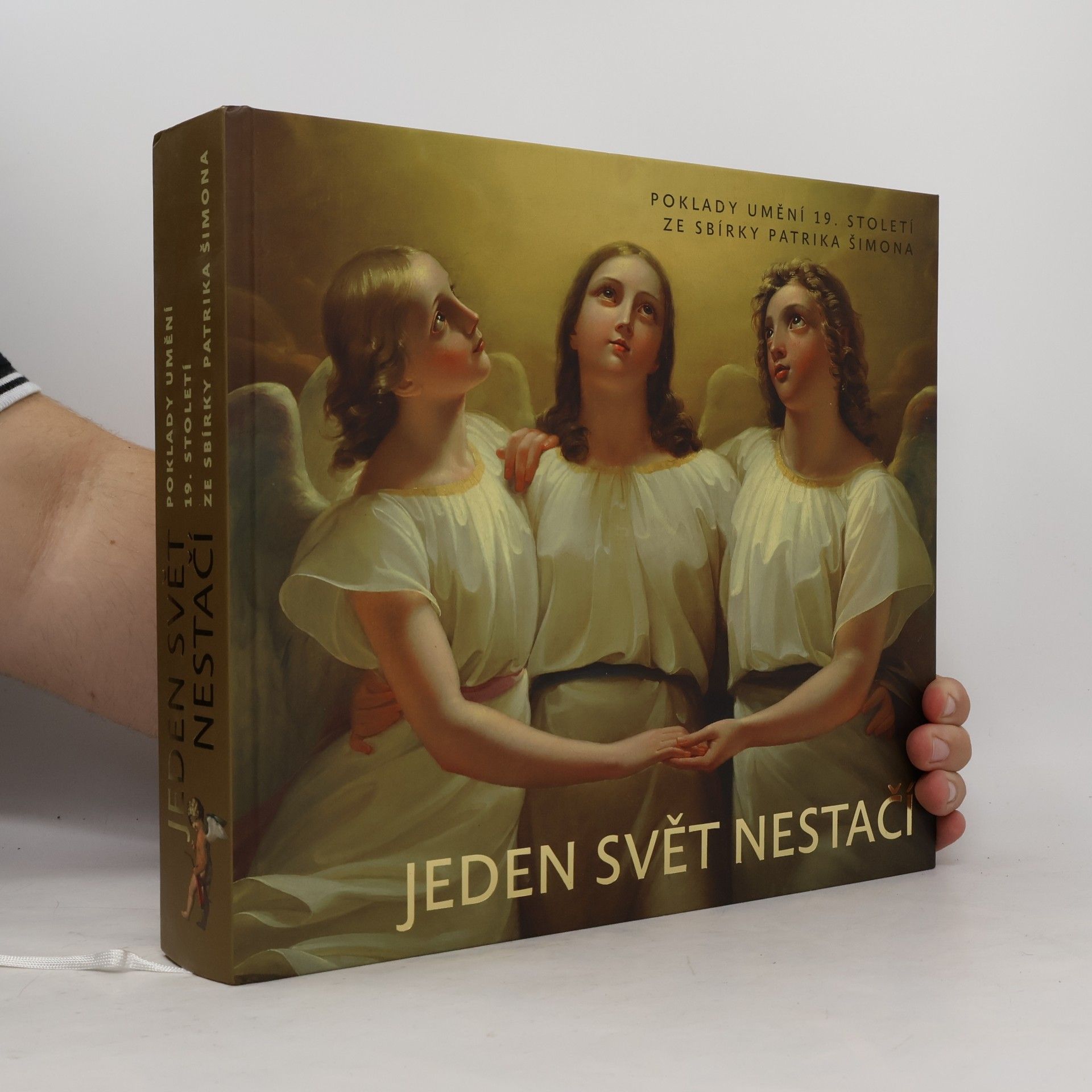 Adam Hnojil Jeden svět nestačí : poklady umění 19. století ze Sbírky Patrika Šimona