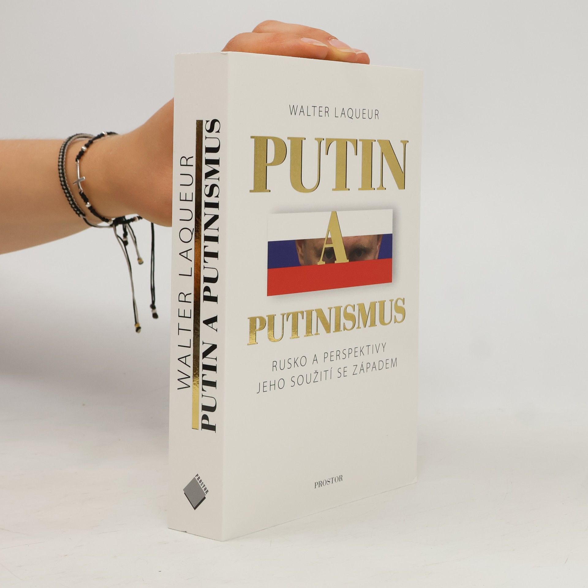 Walter Laqueur Putin a putinismus: Rusko a perspektivy jeho soužití se Západem