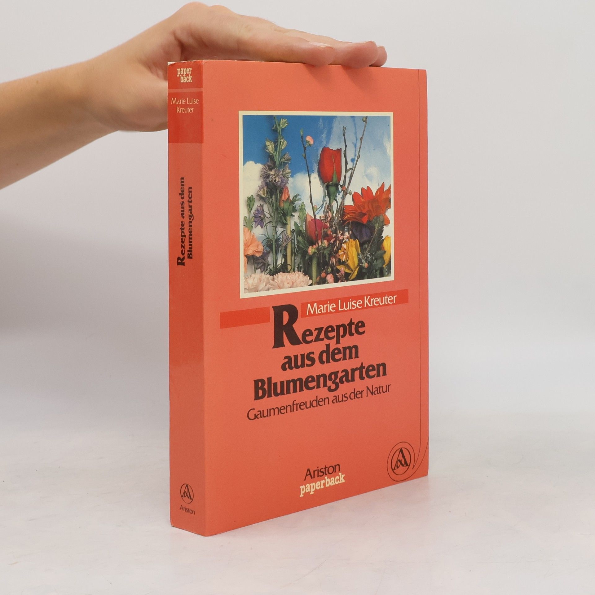 Marie-Luise Kreuter Rezepte aus dem Blumengarten