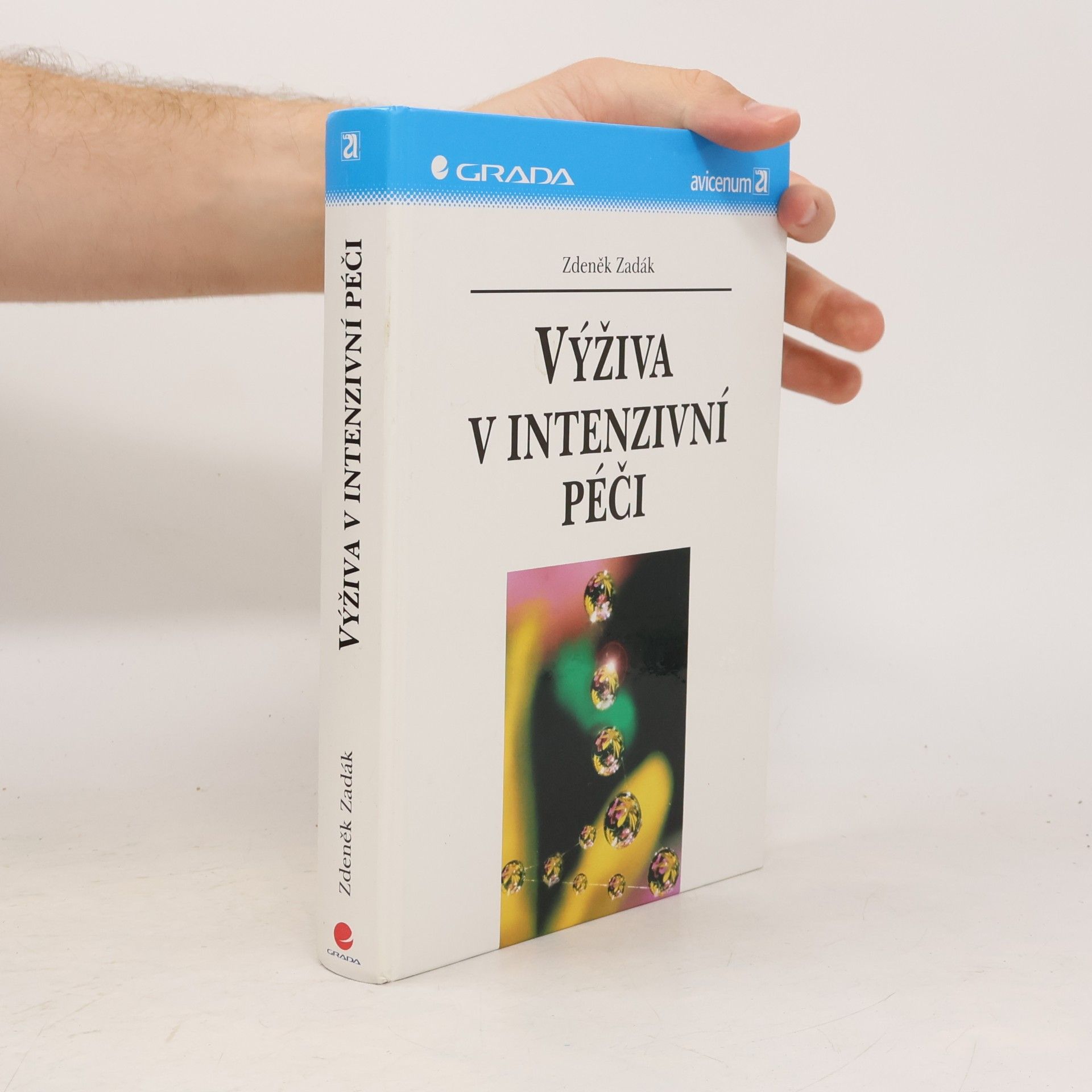 Zdeněk Zadák Výživa v intenzivní péči