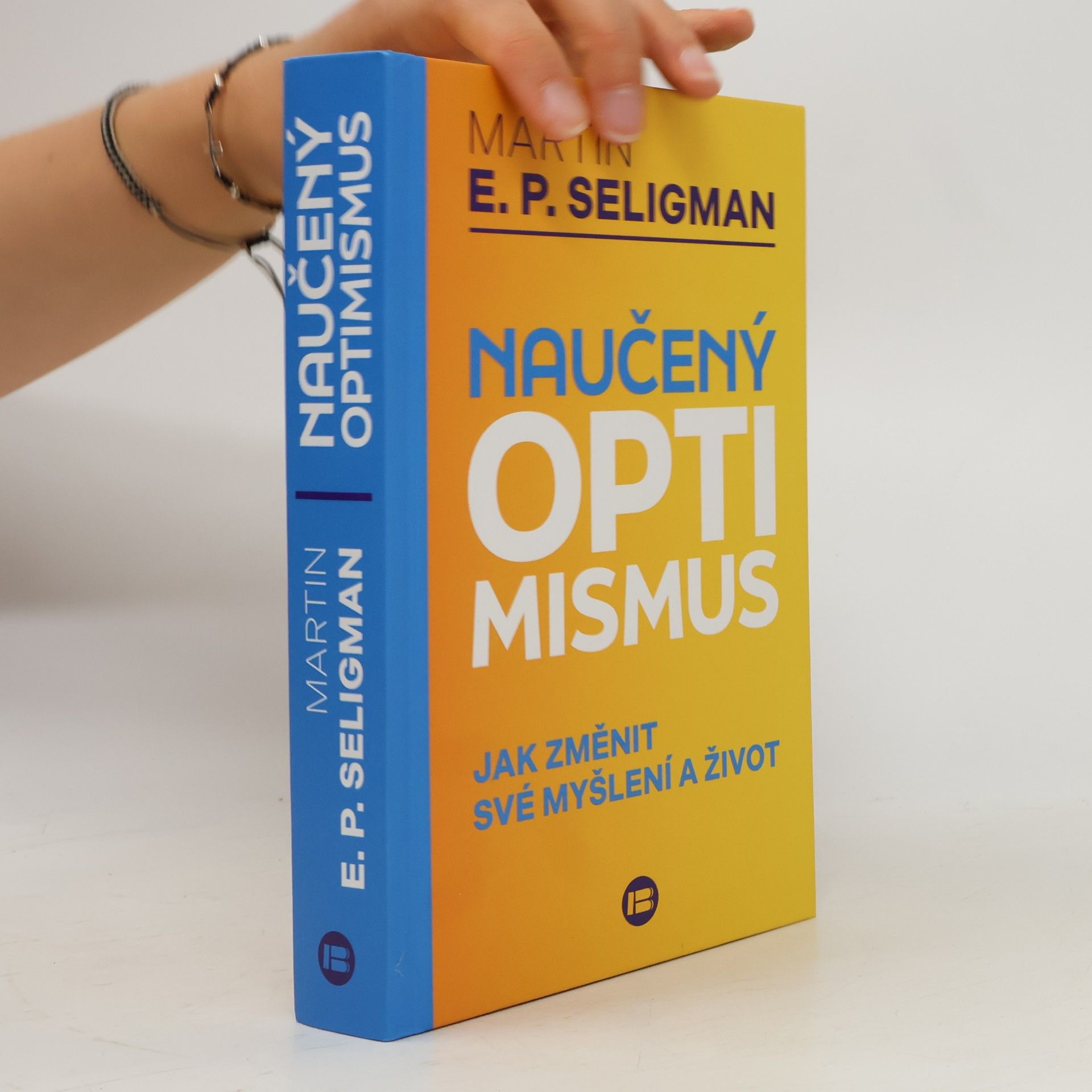 Martin Seligman Naučený optimismus : jak změnit své myšlení a život
