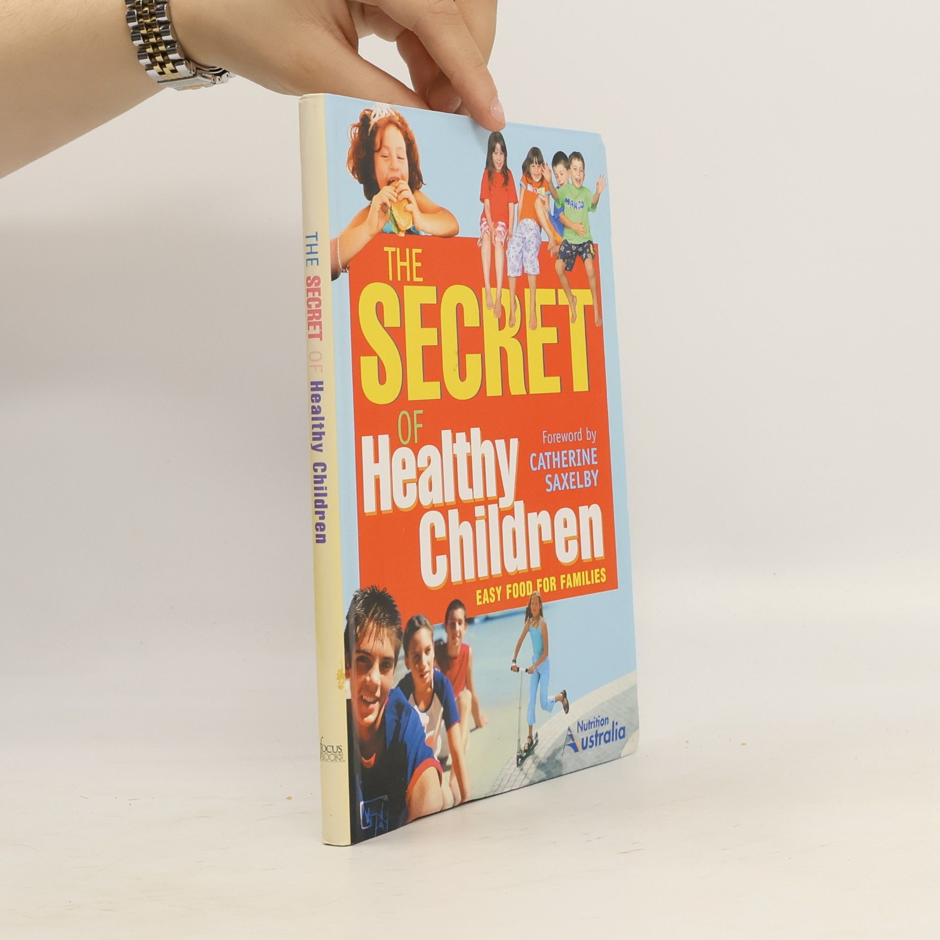 Annette Carter The Secret of Healthy Children - Easy Food for Families