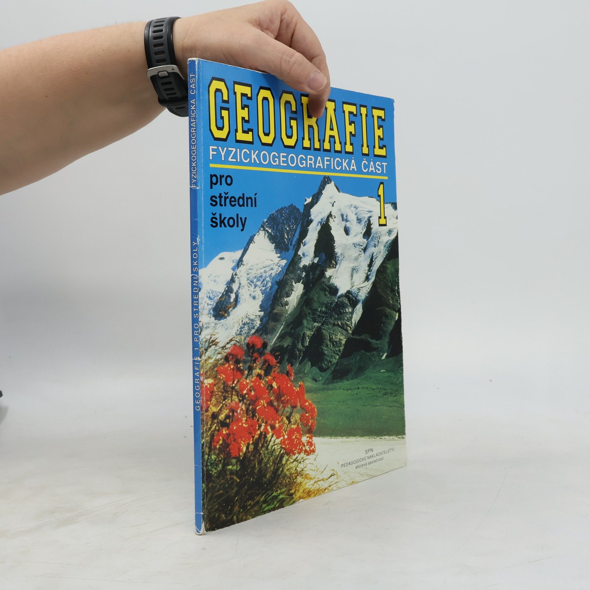 Geografie pro střední školy. 1 : fyzickogeografická část