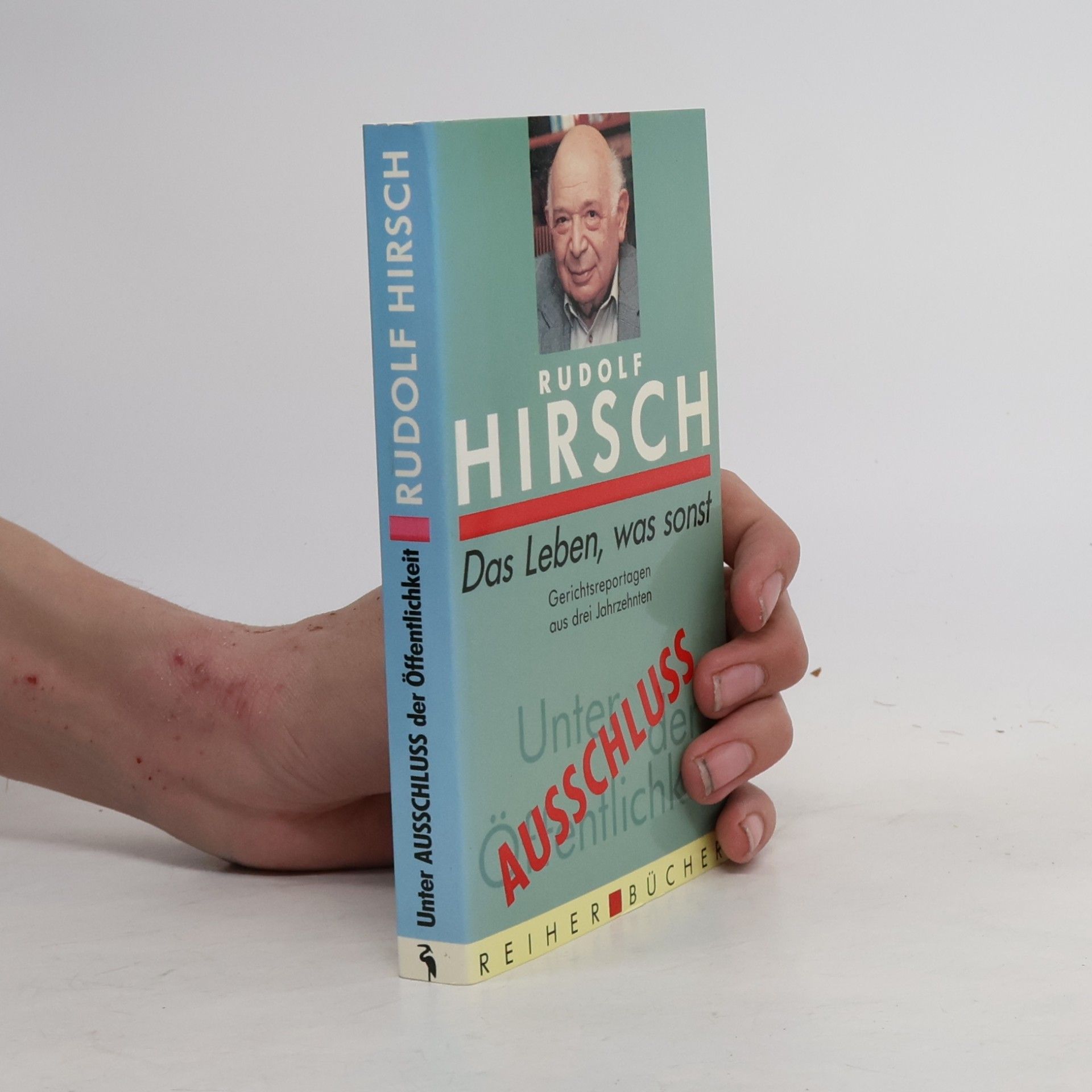 Rudolf Hirsch Das Leben, was sonst