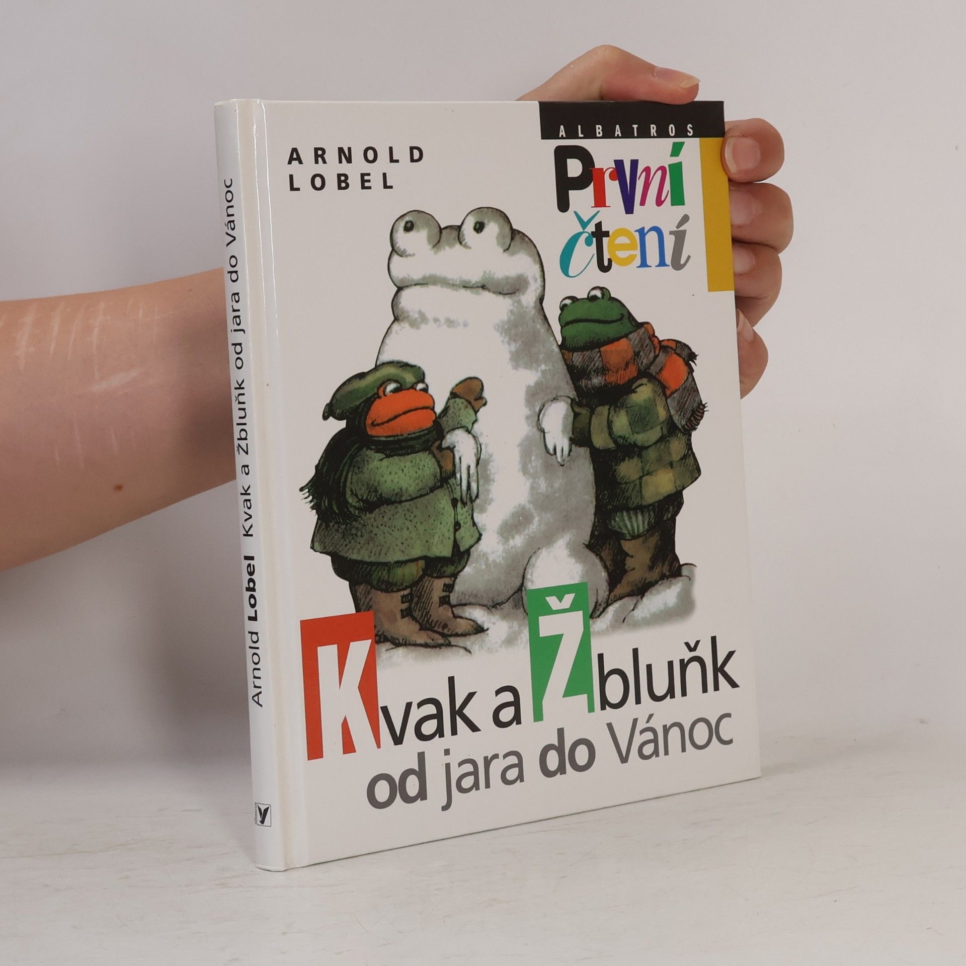 Arnold Lobel Kvak a Žbluňk od jara do Vánoc