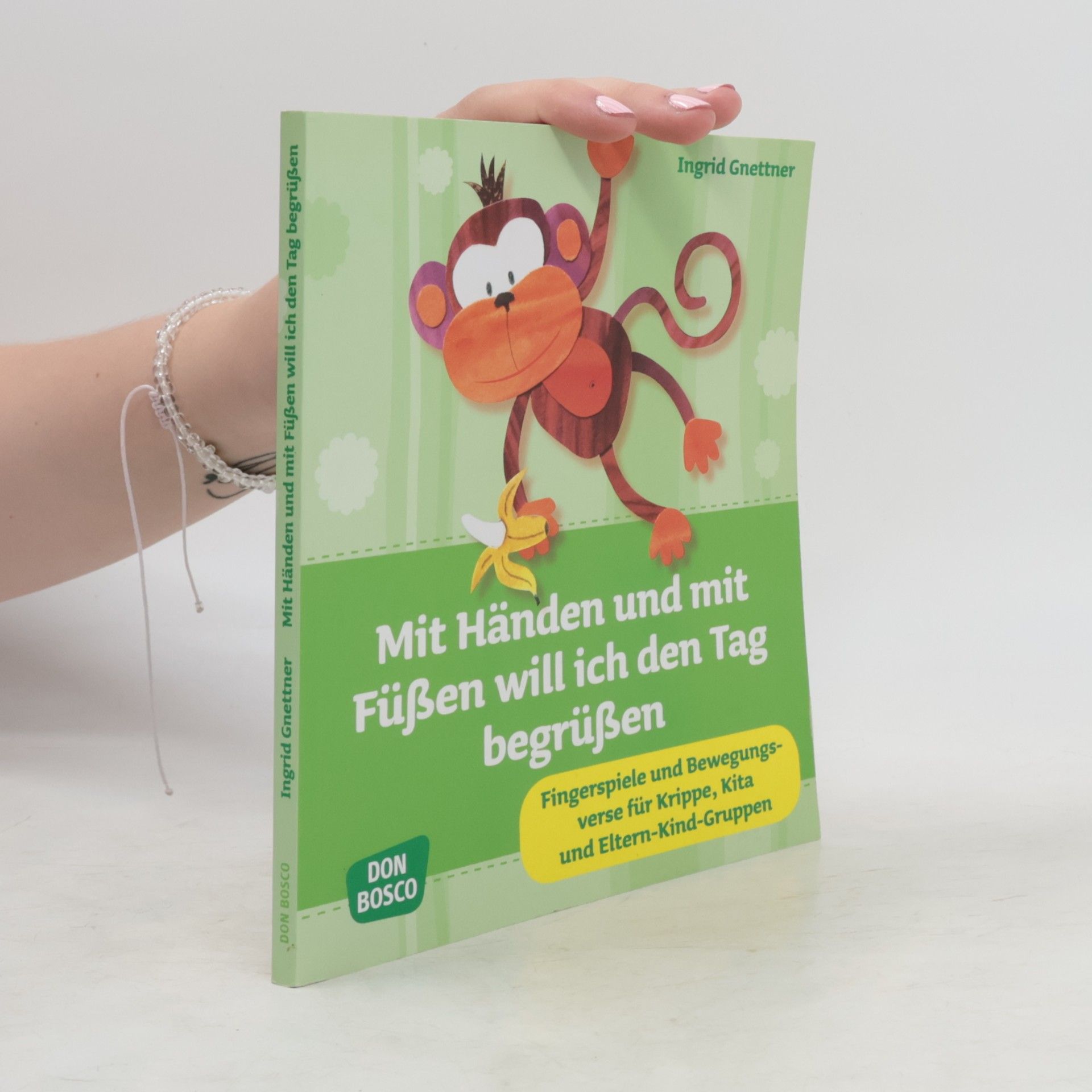 Ingrid Gnettner Mit Händen und mit Füßen will ich den Tag begrüßen