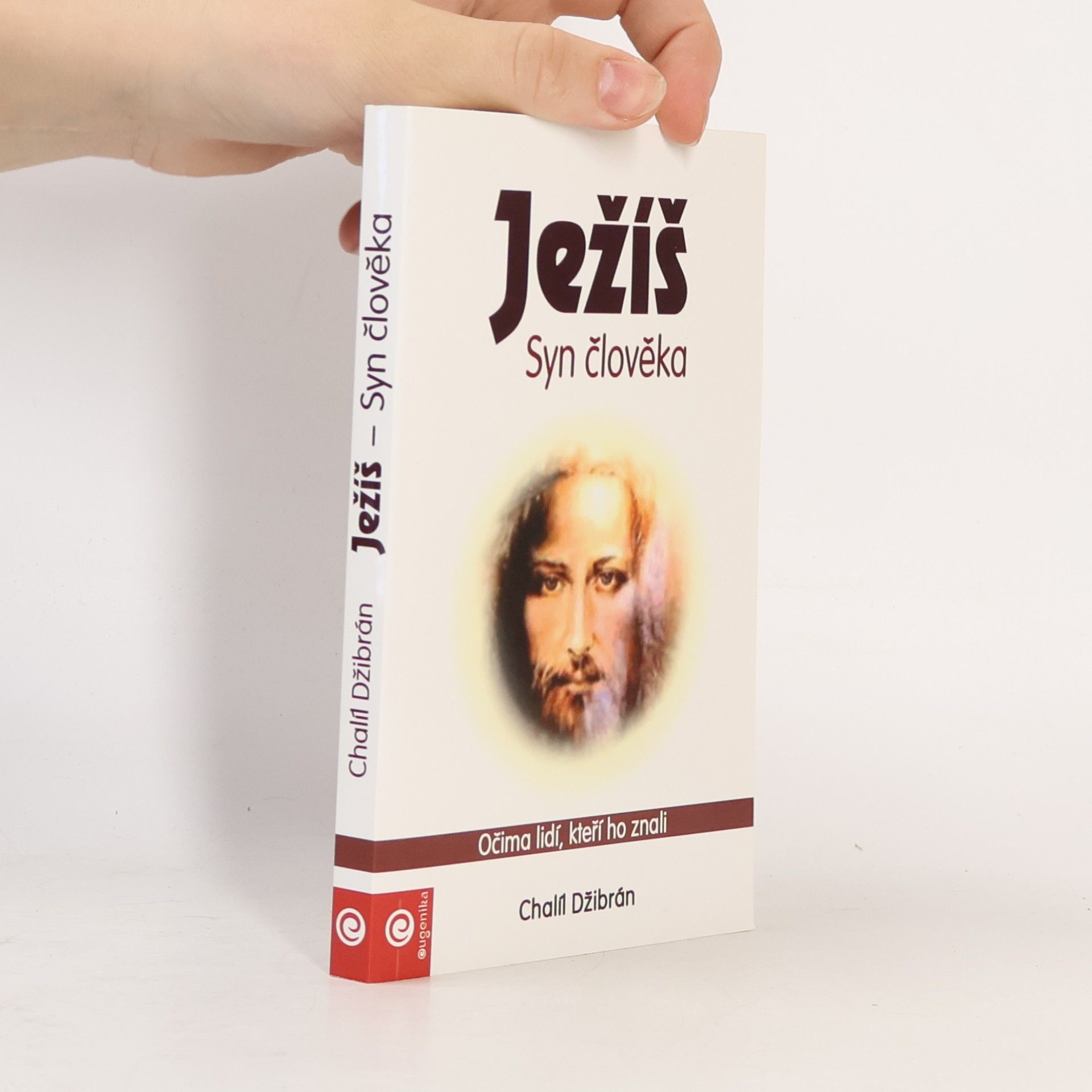 H̱alīl Ǧibrān Ježíš - Syn člověka : očima lidí, kteří ho znali