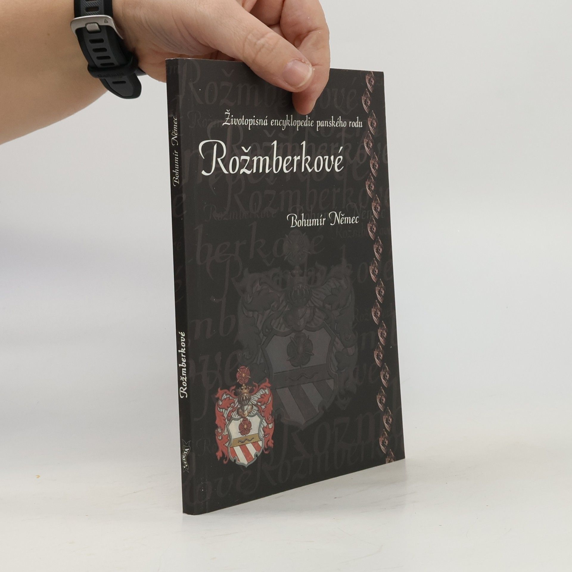 Bohumír Němec Rožmberkové : životopisná encyklopedie panského rodu