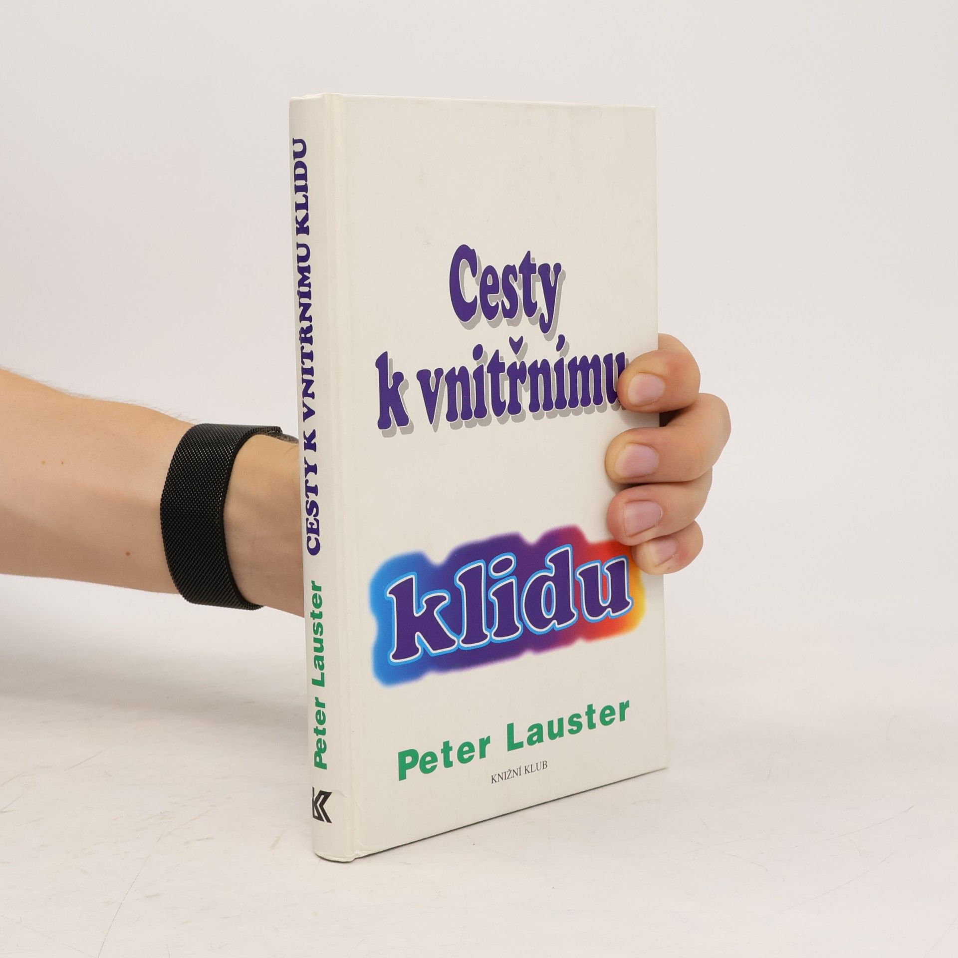 Peter Lauster Cesty k vnitřnímu klidu
