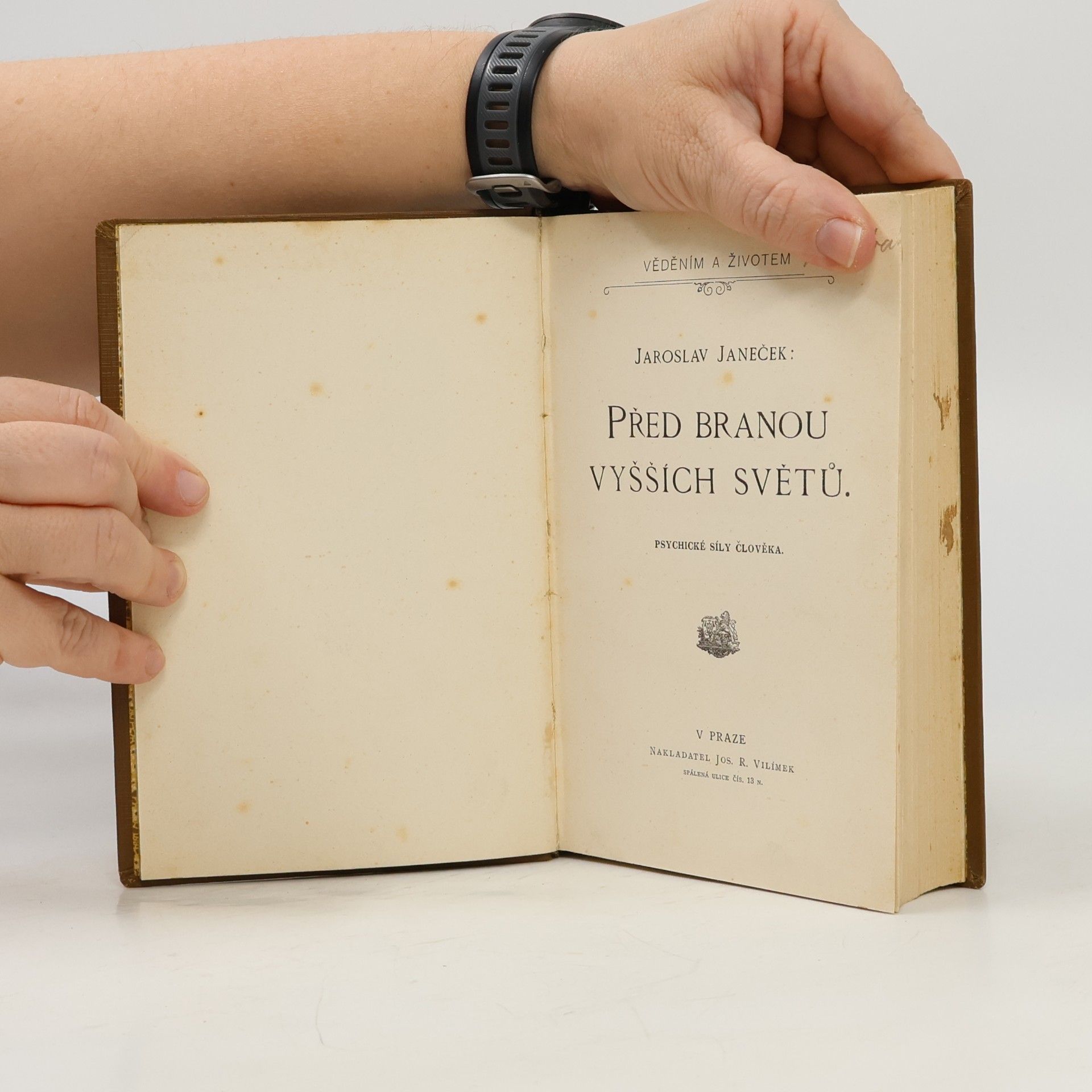 Jaroslav Janeček Před branou vyšších světů. Psychické síly člověka.