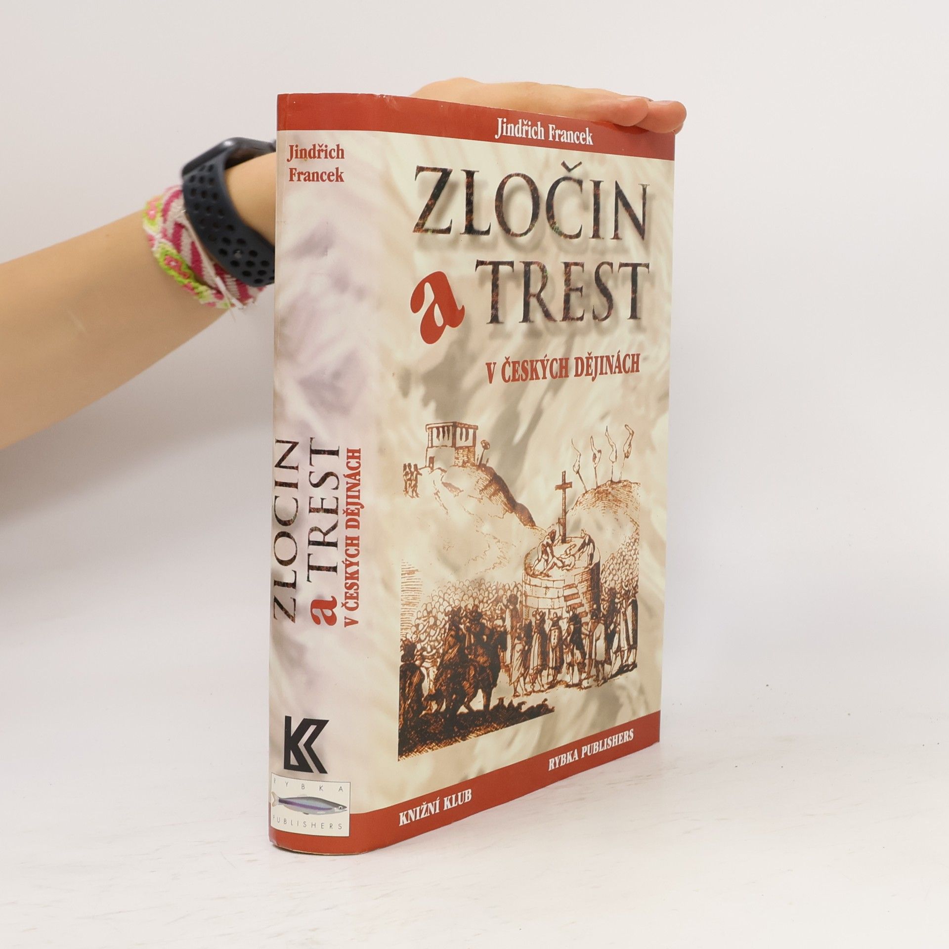 Jindřich Francek Zločin a trest v českých dějinách