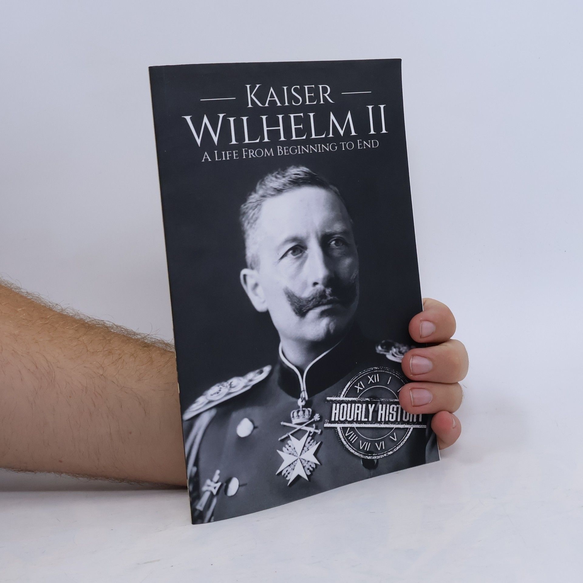 History, Hourly Hourly History: Kaiser Wilhelm II