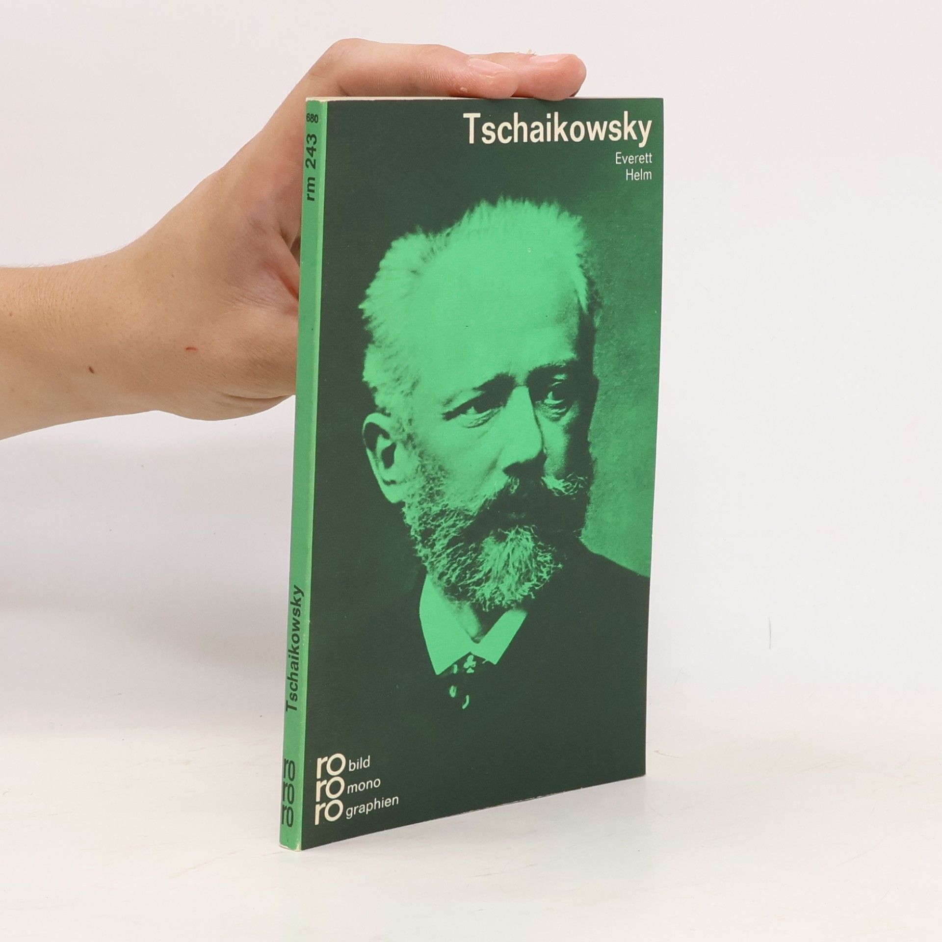 Everett Helm Peter I. Tschaikowsky in Selbstzeugnissen und Bilddokumenten