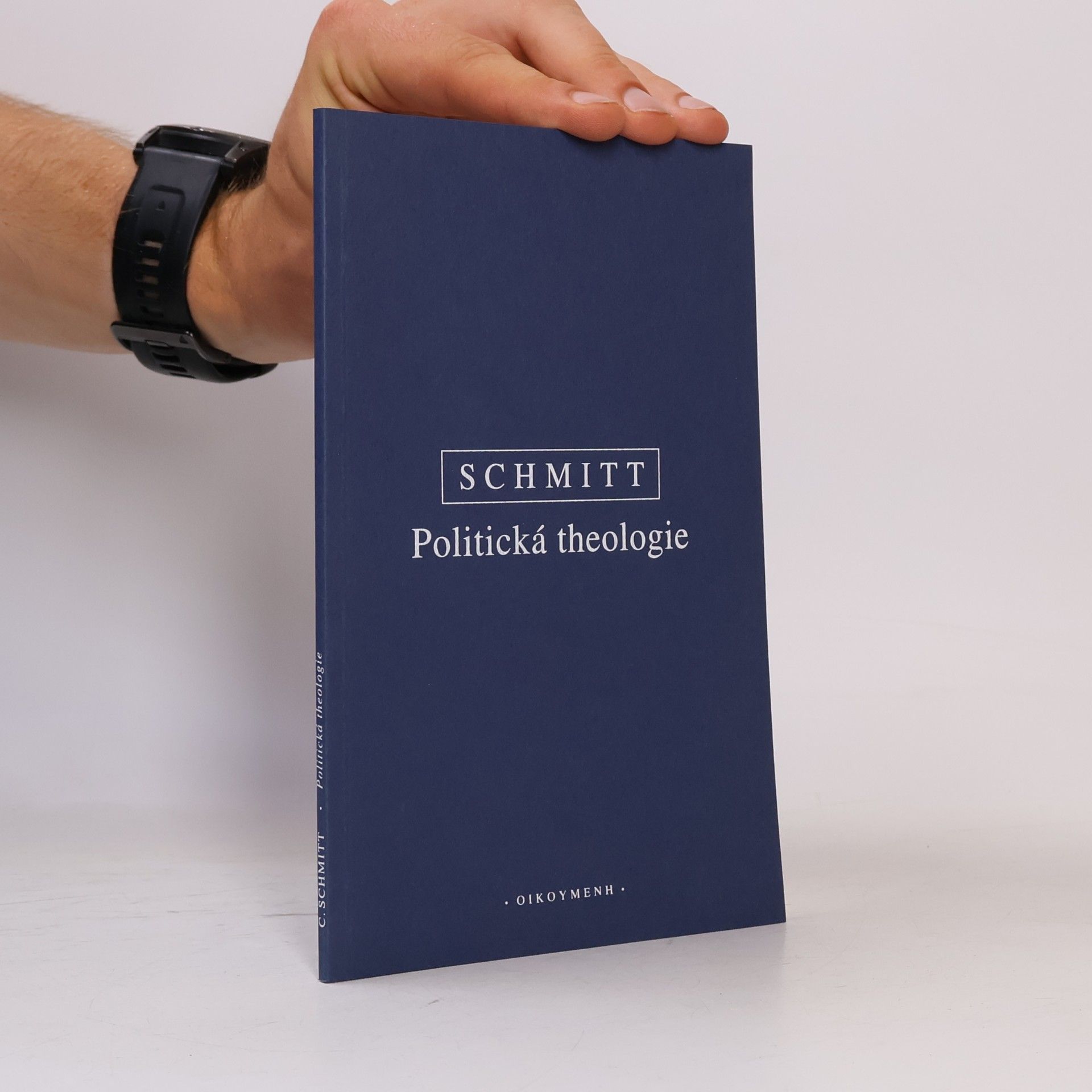 Carl Schmitt Politická theologie : čtyři kapitoly k učení o suverenitě