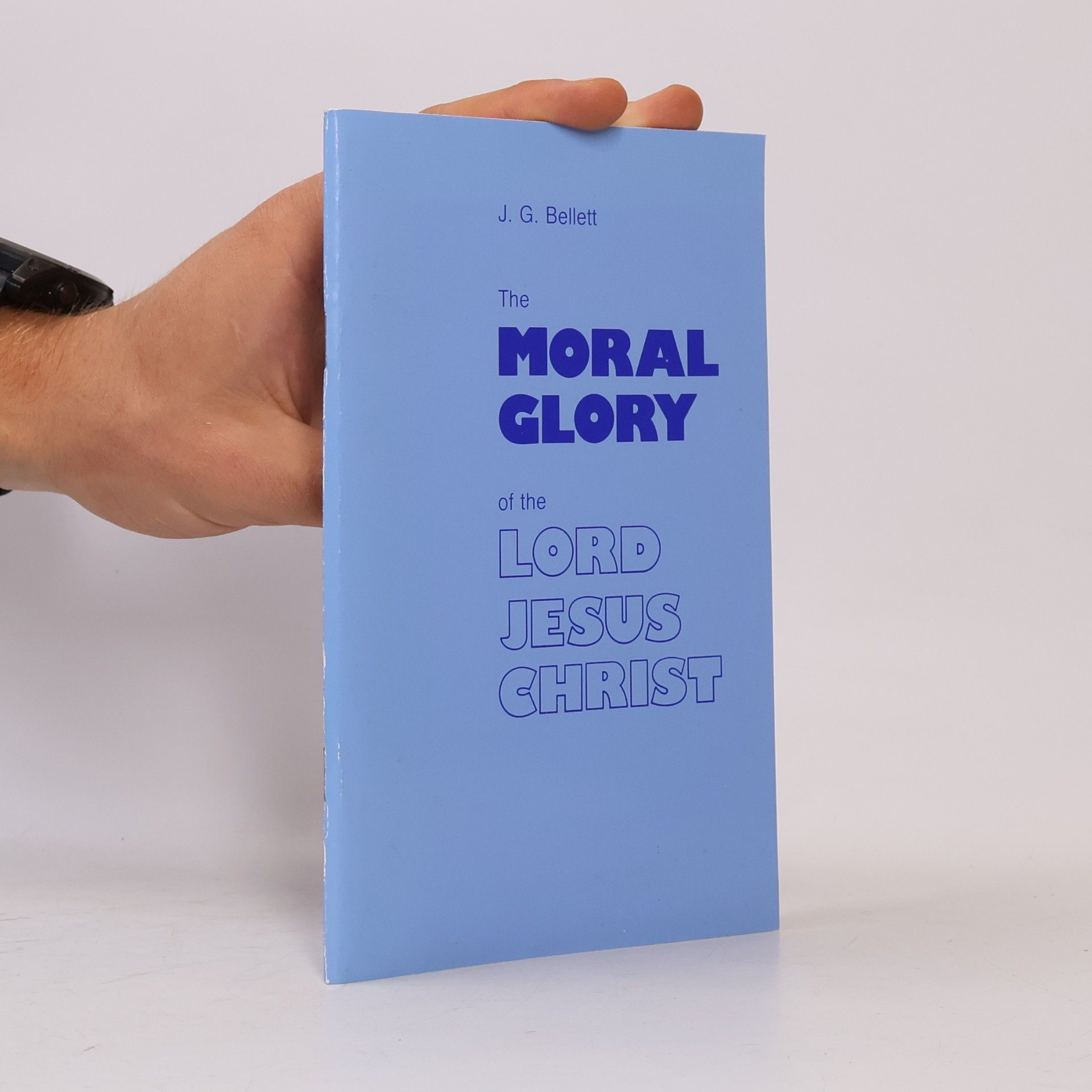 The Moral Glory of the Lord Jesus Christ