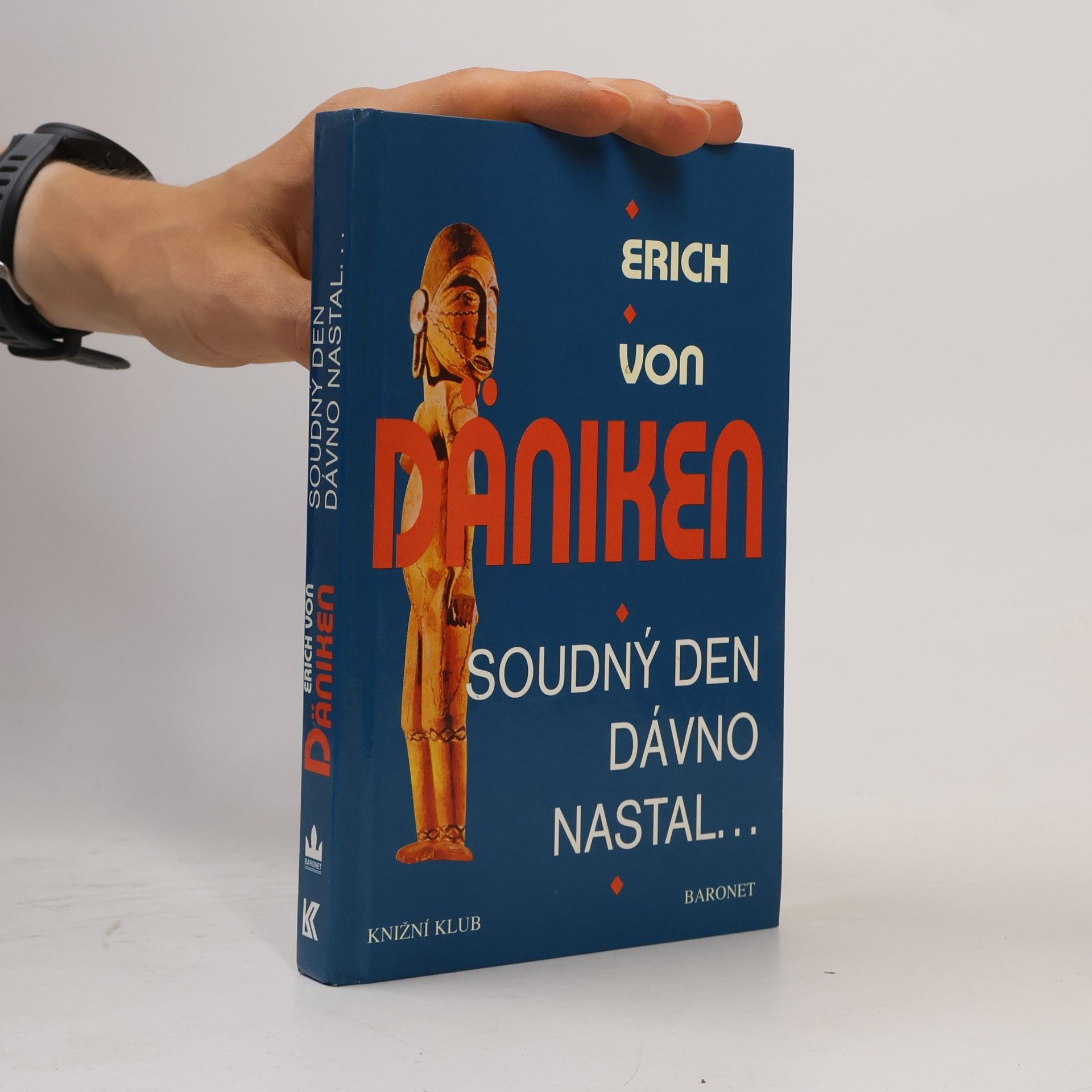 Erich von Däniken Soudný den dávno nastal. Očekávání Mesiáše a mimozemšťané
