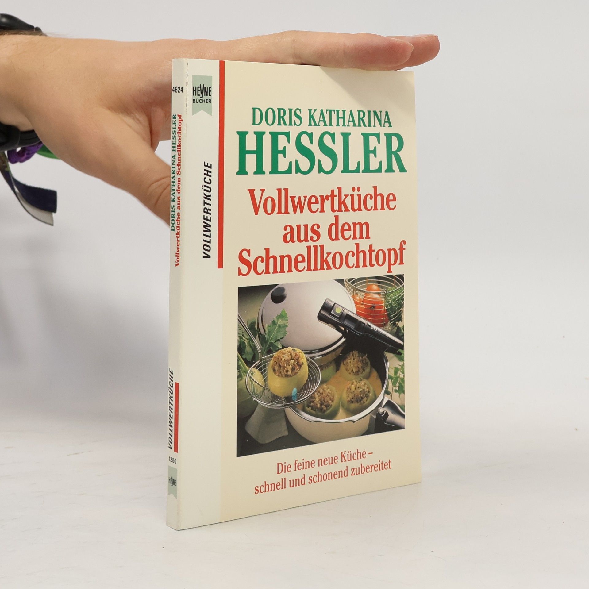Doris Katharina Hessler Vollwertküche aus dem Schnellkochtopf