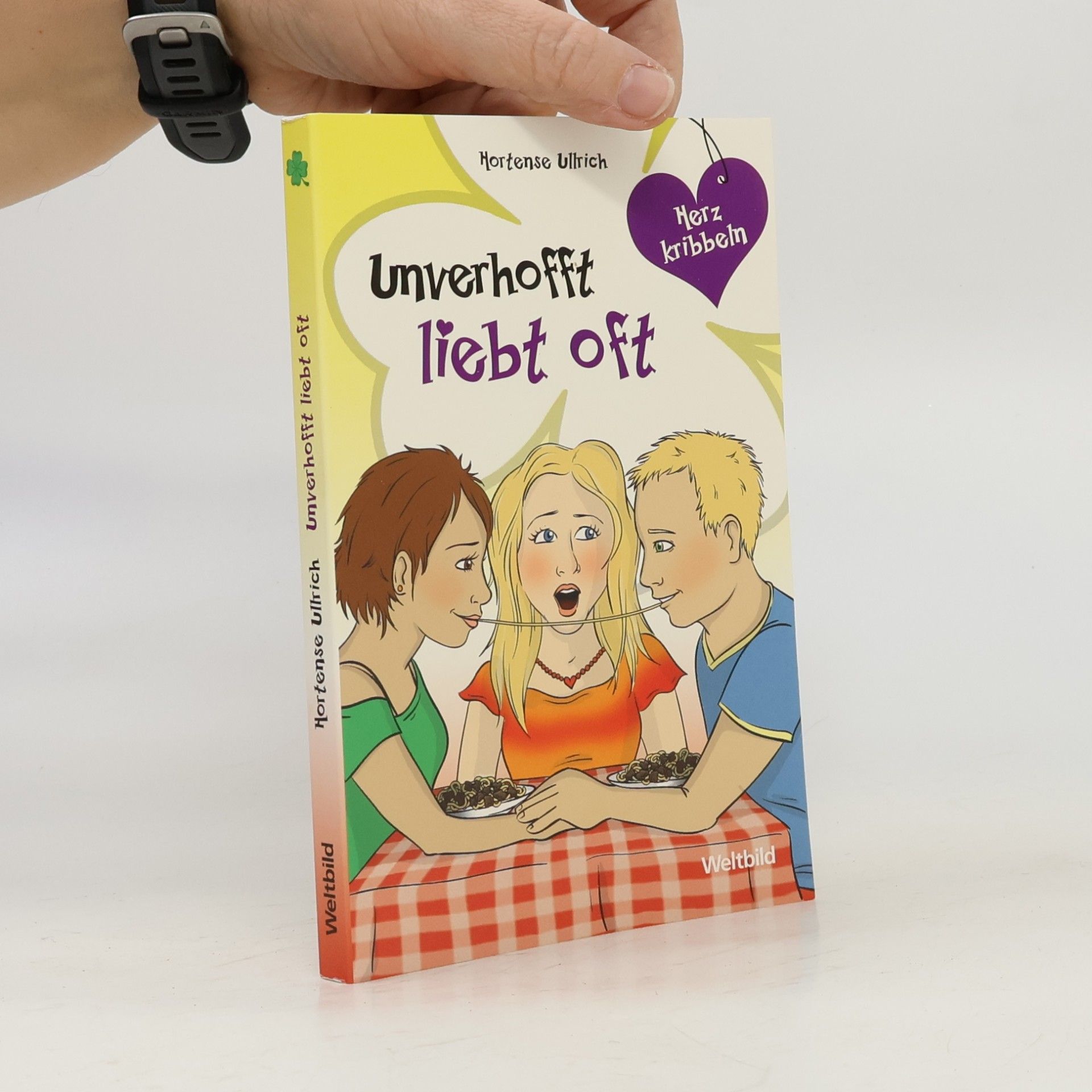 Hortense Ullrich Unverhofft liebt oft