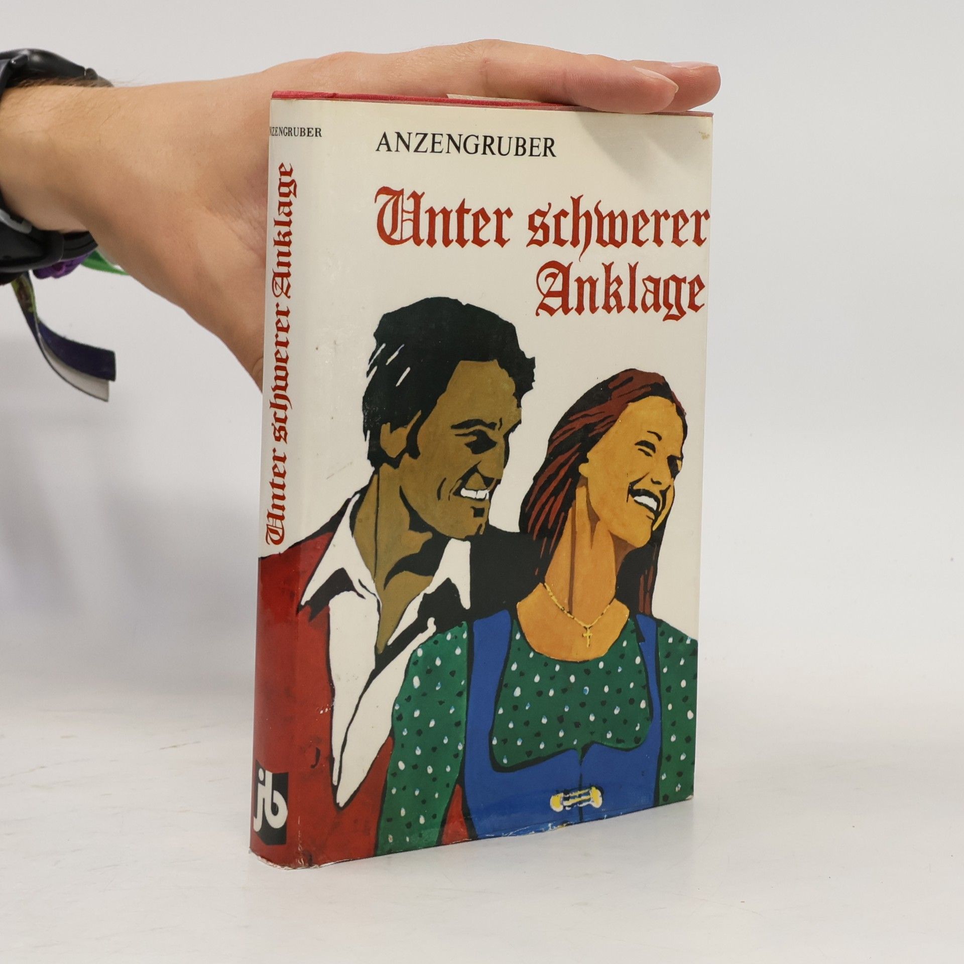 Ludwig Anzengruber Unter schwerer Anklage