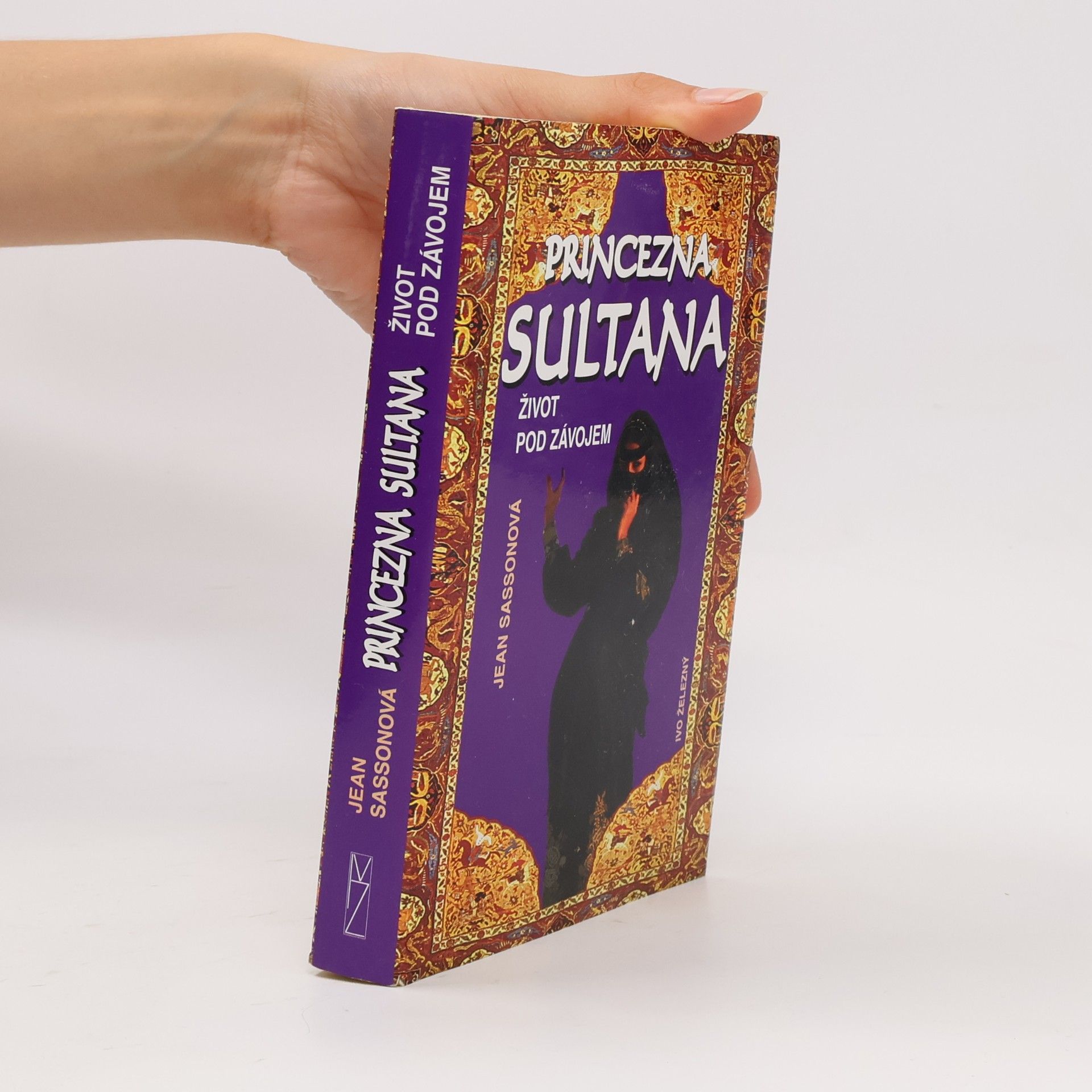 Jean Sasson Princezna Sultana. Život pod závojem