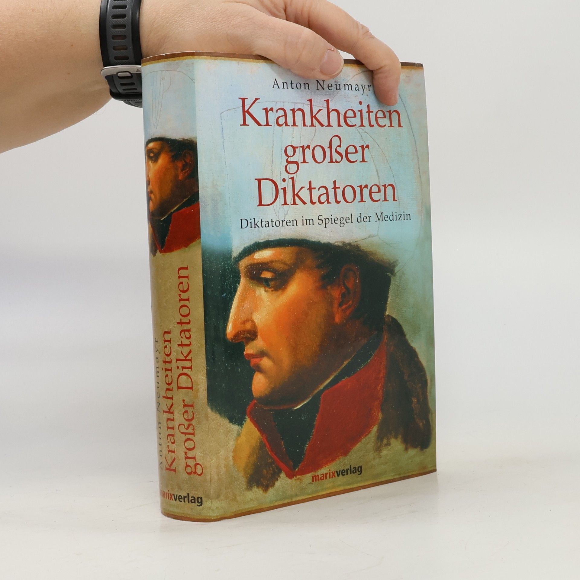 Anton Neumayr Krankheiten großer Diktatoren