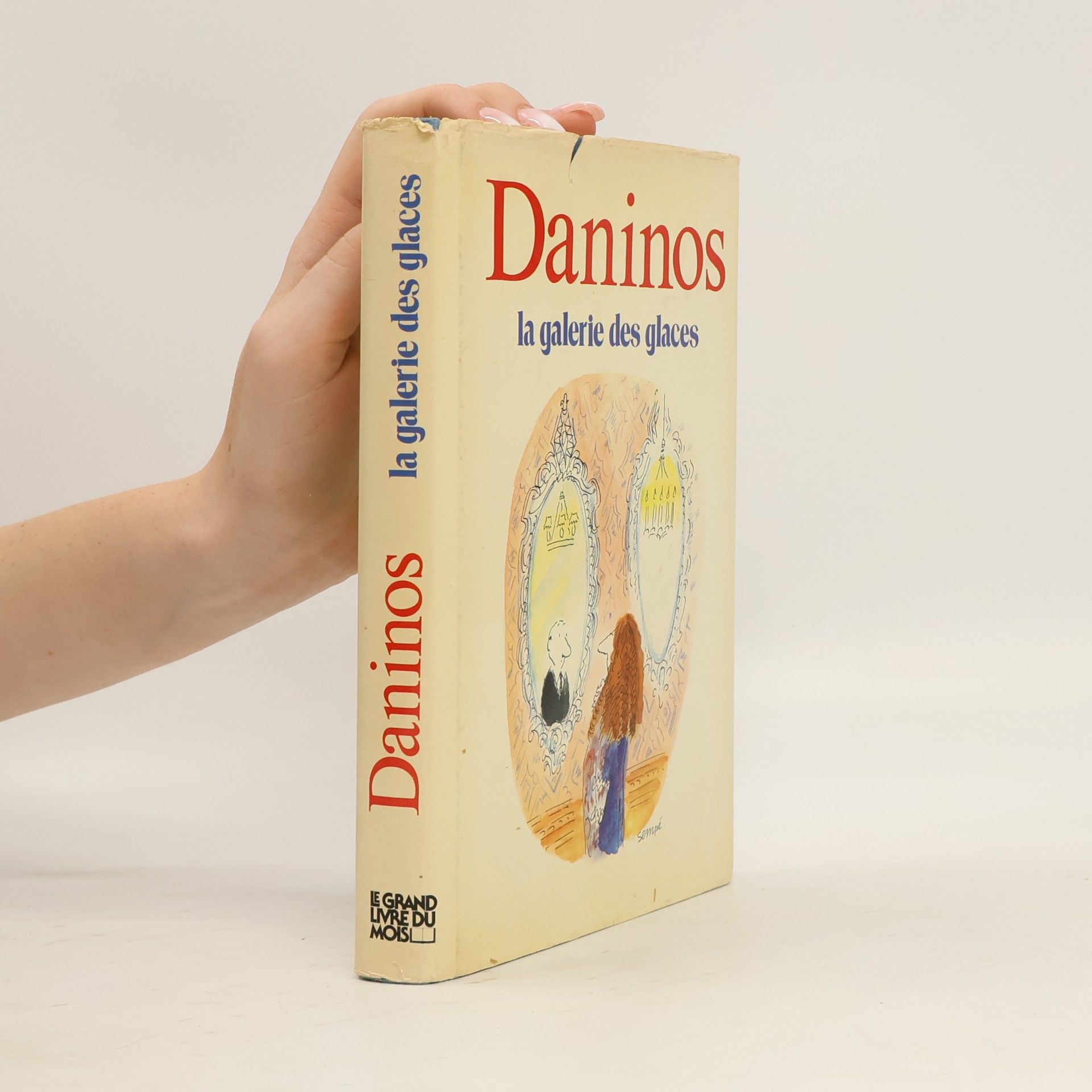 Pierre Daninos La Galerie des Glaces ou les "Caractères" de notre temps