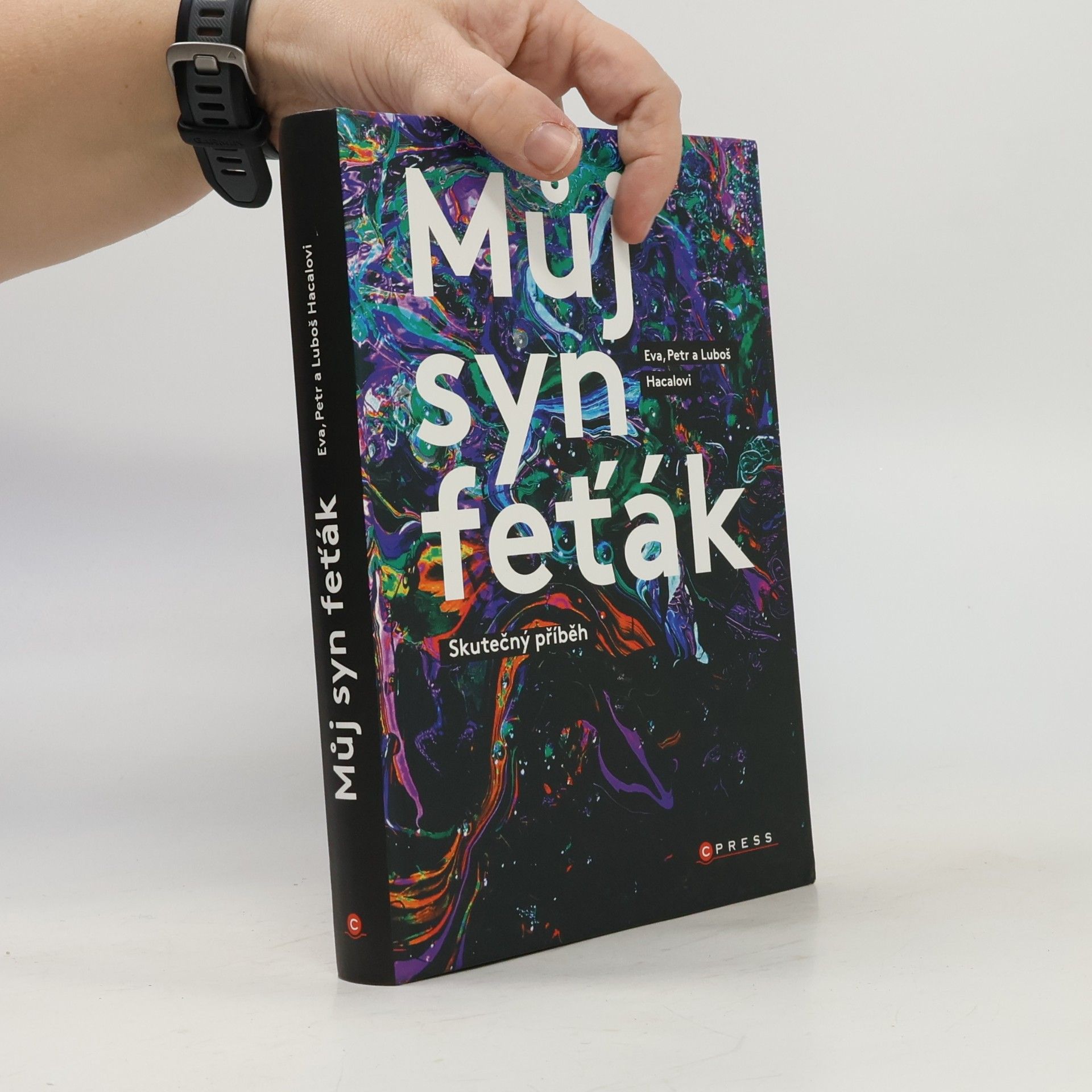 Petr Hacala Můj syn feťák. Skutečný příběh