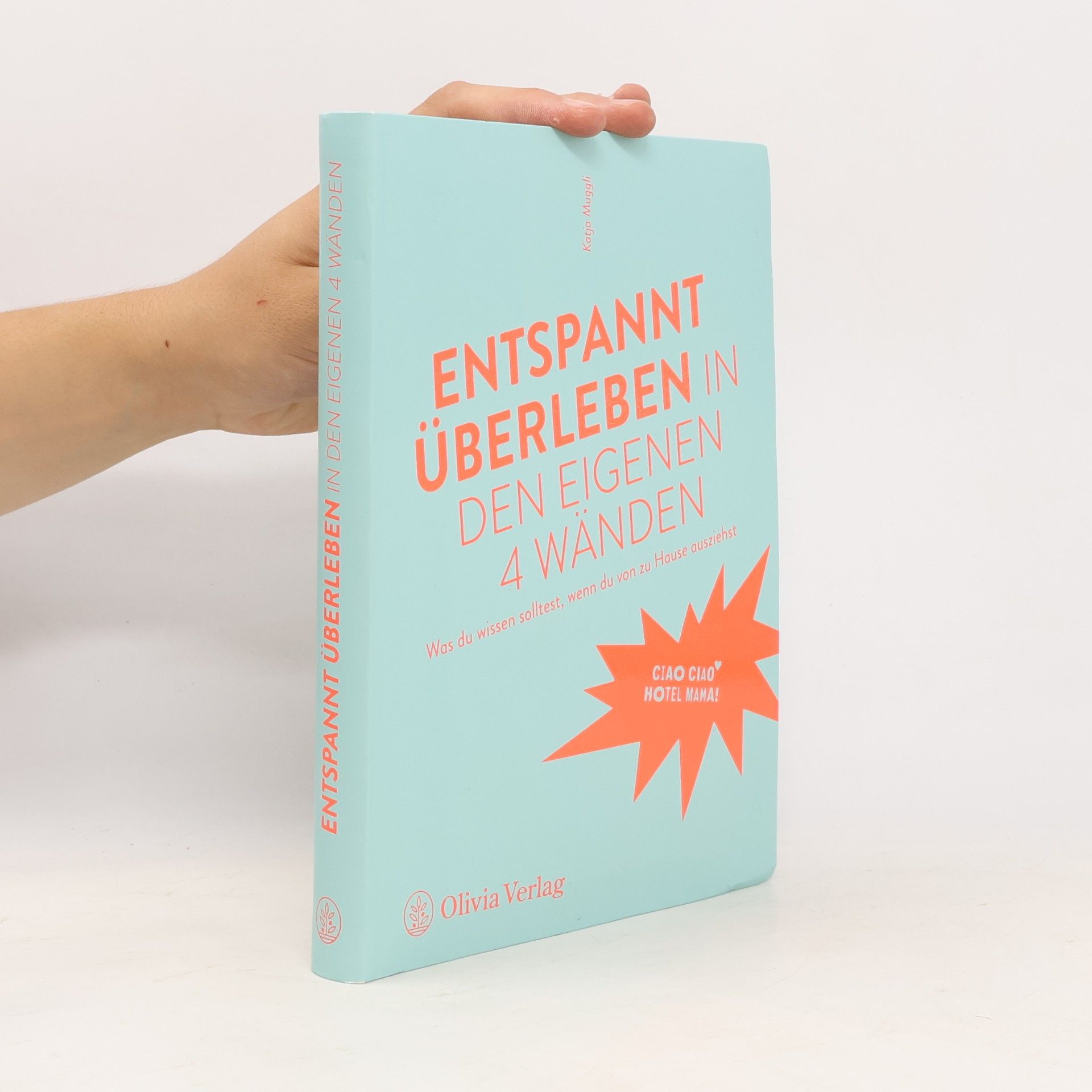 Katja Muggli Entspannt überleben in den eigenen 4 Wänden
