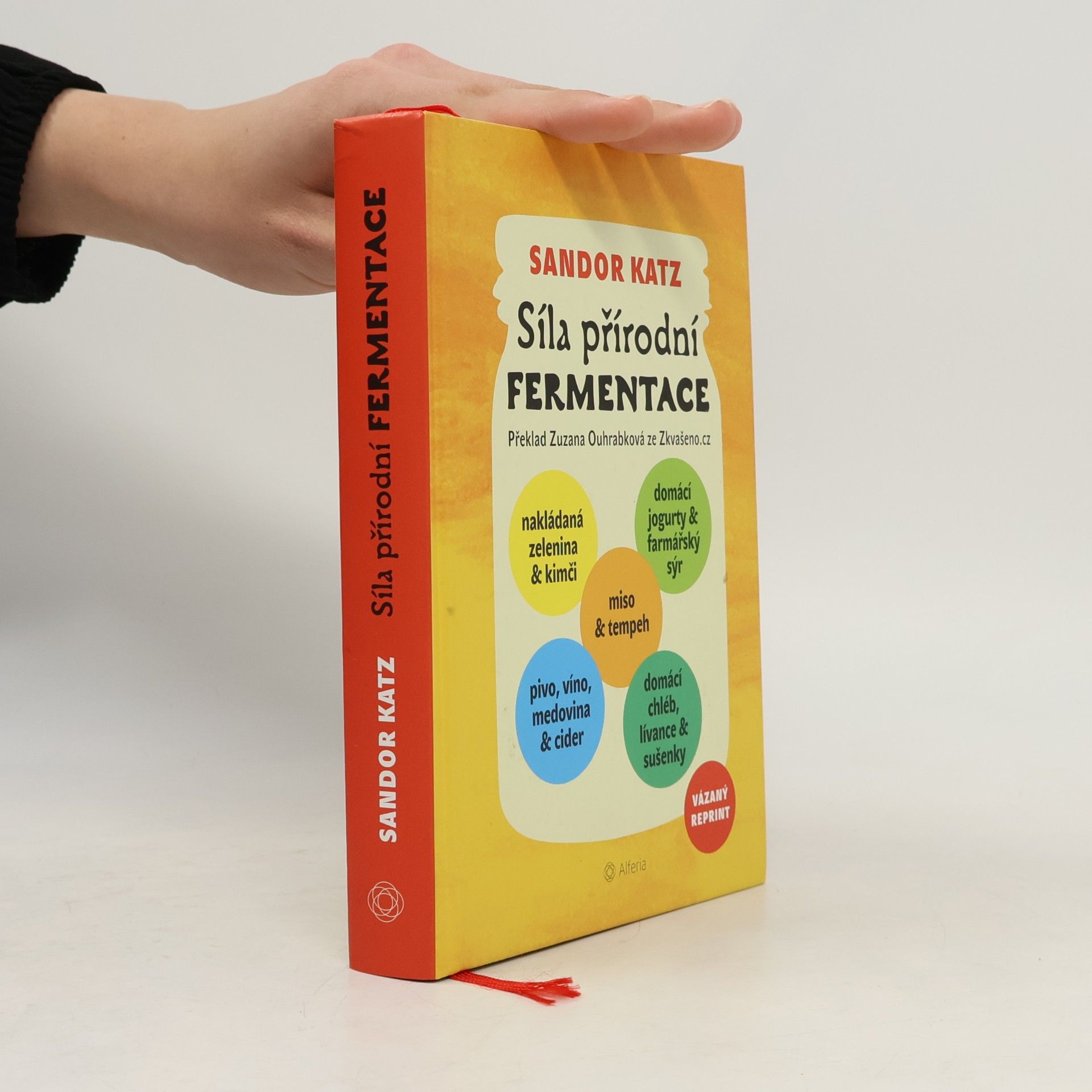 Sandor Katz Síla přírodní fermentace