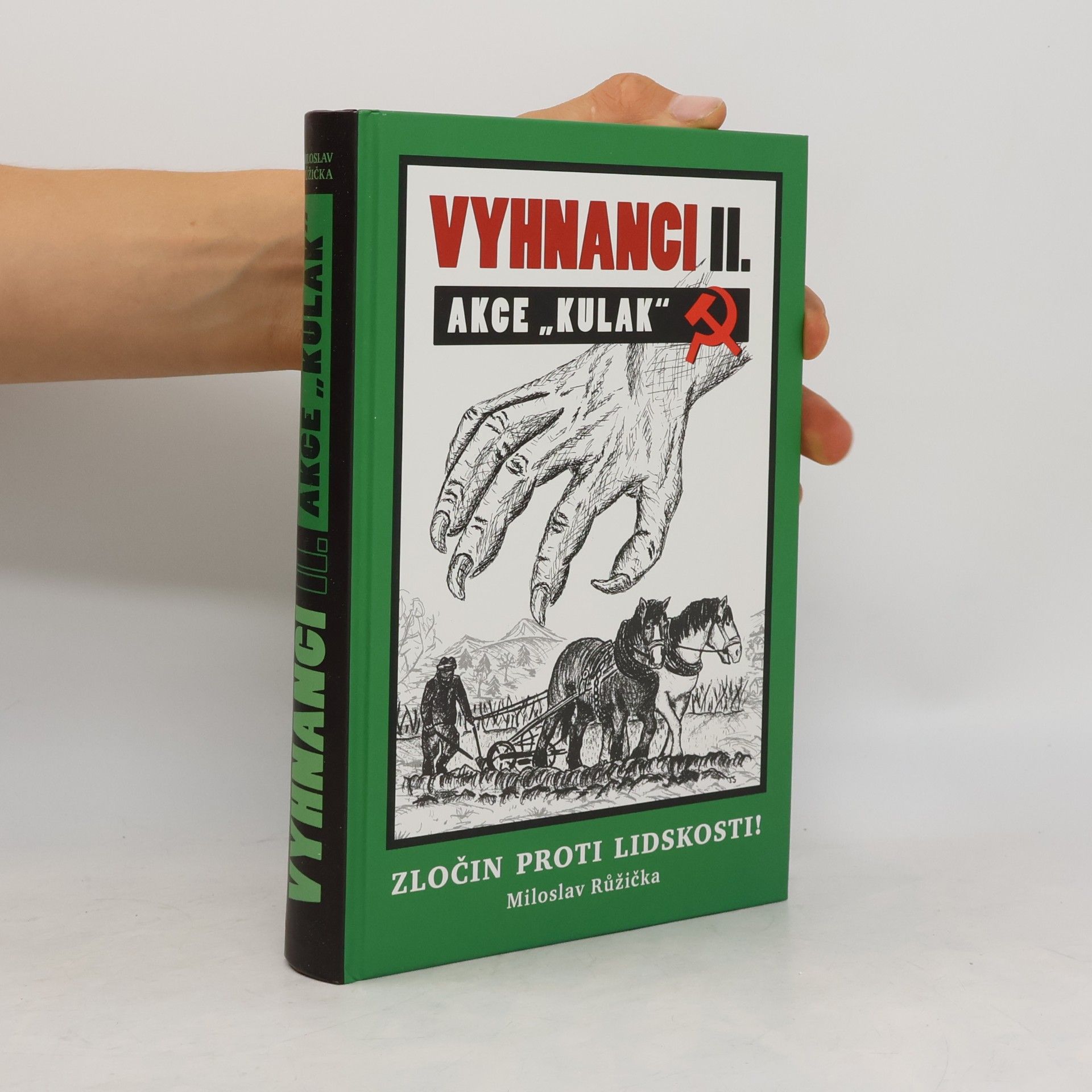 Miloslav Růžička Vyhnanci II. Akce "Kulak"