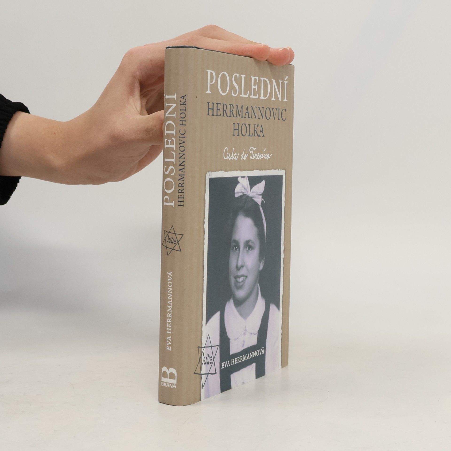 Eva Herrmann-Lejeune Poslední Herrmannovic holka. Cesta do Terezína